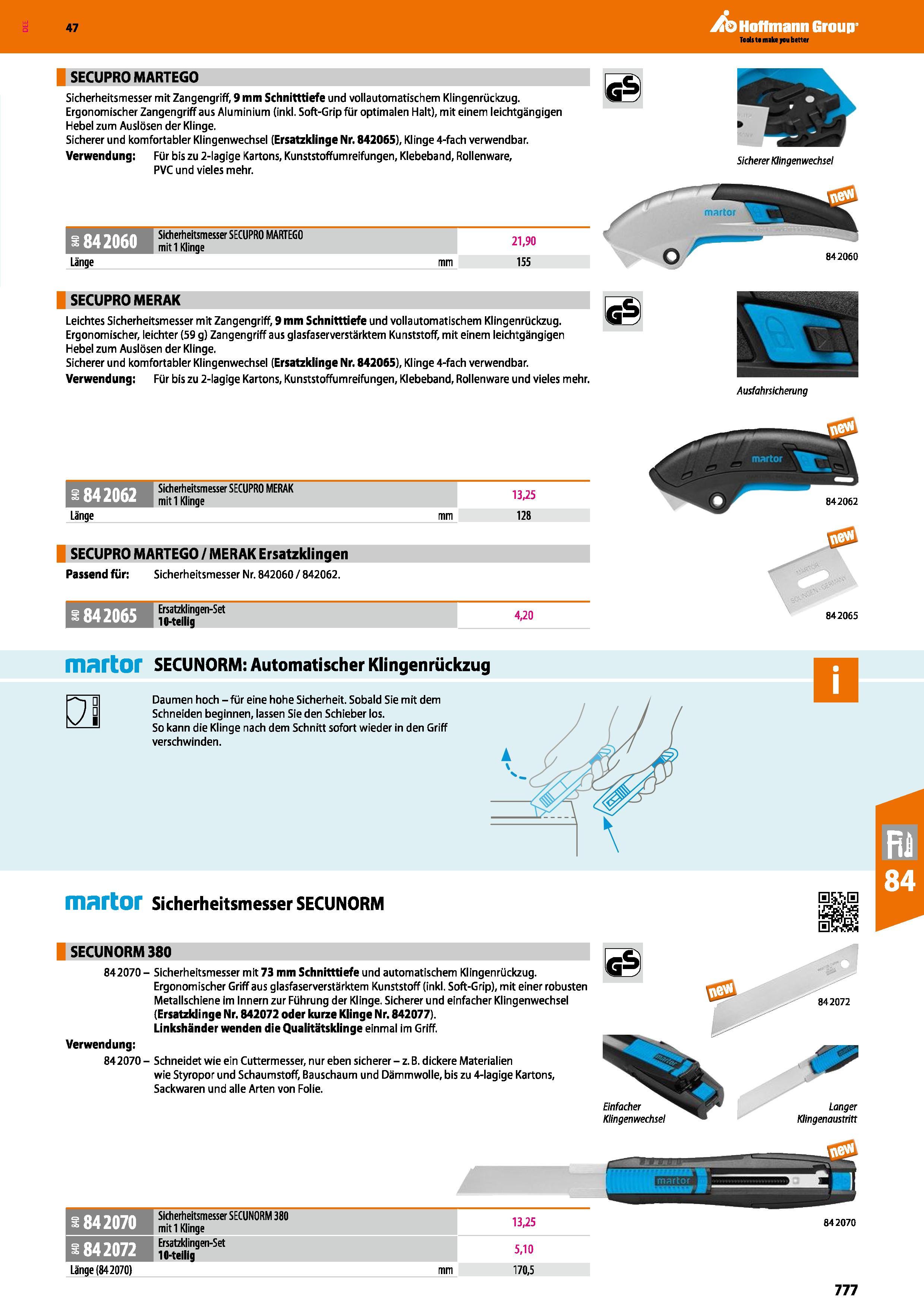 777 47 SECUPRO MARTEGO Sicherheitsmesser mit Zangengriff, 9 mm Schnitttiefe und vollautomatischem Klingenrückzug Ergonomischer Zangengriff aus Alumin Каталог HOFFMANN GROUP 2016 Ручной слесарно-монтажный и контрольно-измерительный инструмент и приборы для предприятий машиностроения и мастерских сервисного обслуживания 47 версия издания Стр. 777 DEU