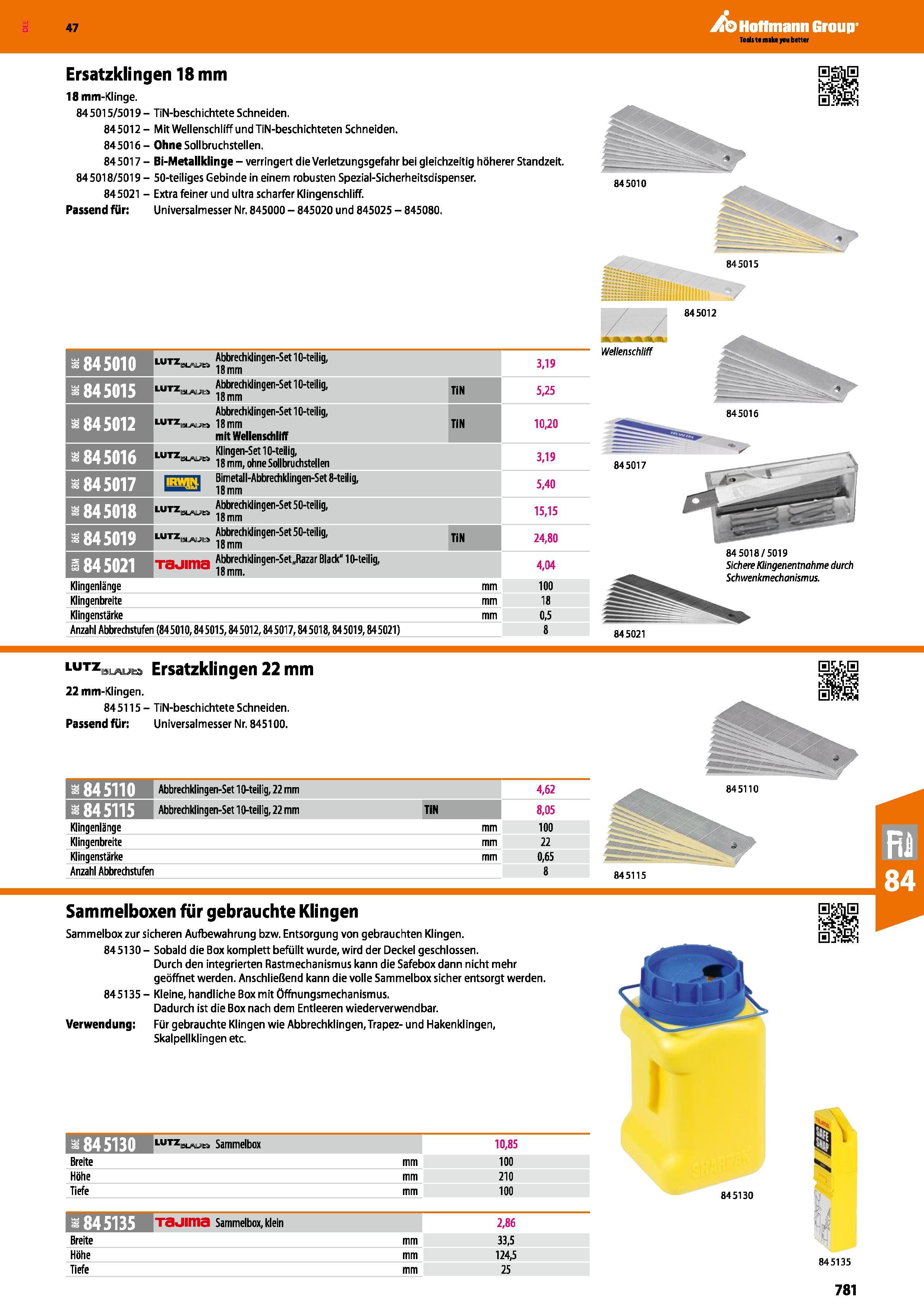 781 Ersatzklingen 18 mm 18 mm-Klinge 84 5015/5019 - TiN-besch ichtete Schneiden 845012 - Mit Wellenschliff und TiN-beschichteten Schneiden 845016- Oh Каталог HOFFMANN GROUP 2016 Ручной слесарно-монтажный и контрольно-измерительный инструмент и приборы для предприятий машиностроения и мастерских сервисного обслуживания 47 версия издания Стр. 781 DEU