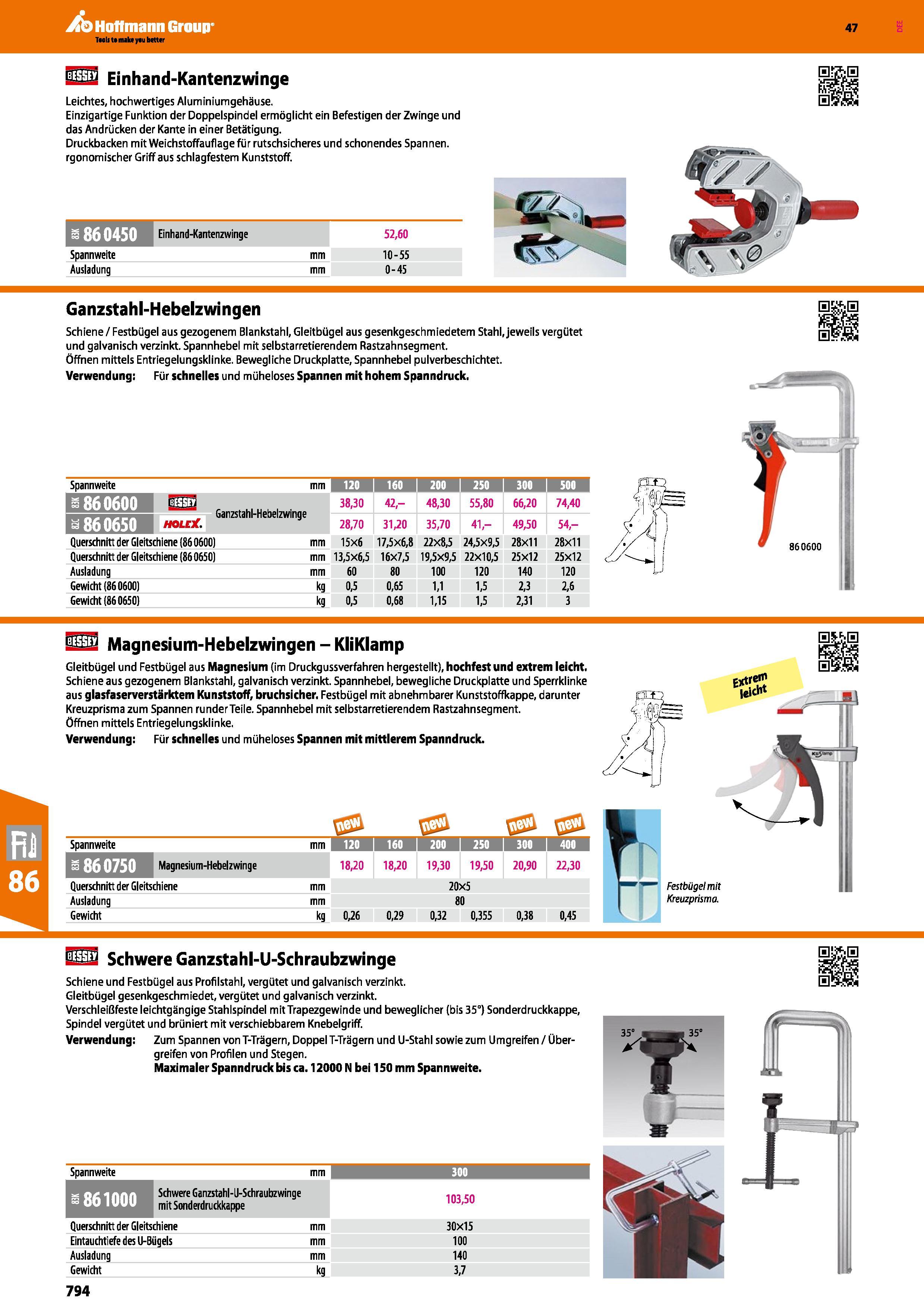 794 HSS Einhand-Kantenzwinge Leichtes, hochwertiges Aluminiumgehäuse Einzigartige Funktion der Doppelspindel ermöglicht ein Befestigen der Zwinge und Каталог HOFFMANN GROUP 2016 Ручной слесарно-монтажный и контрольно-измерительный инструмент и приборы для предприятий машиностроения и мастерских сервисного обслуживания 47 версия издания Стр. 794 DEU