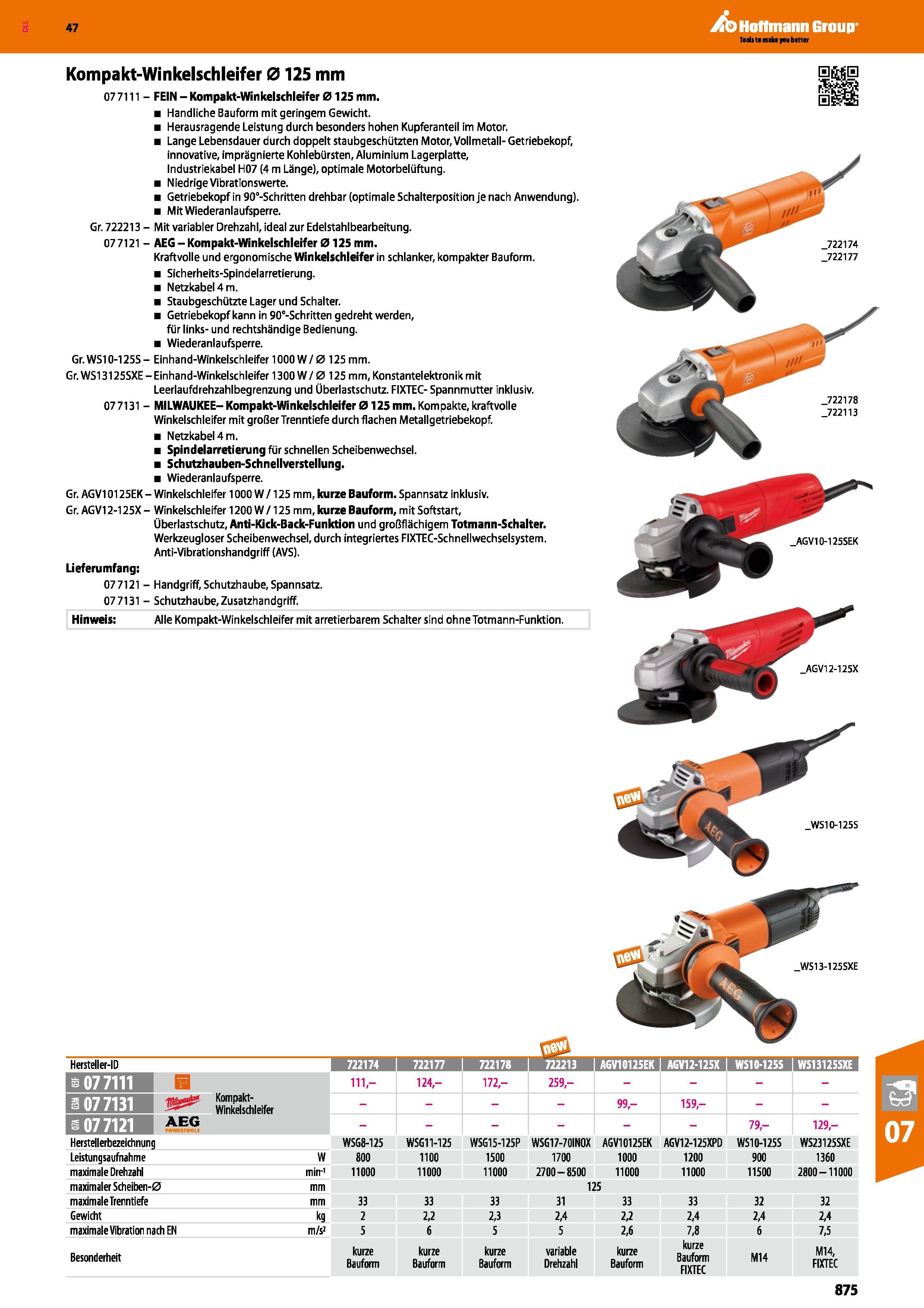 875 Kompakt-Winkelschleifer 0125 mm 07 7111 - FEIN - Kompakt-Winkelschleifer 0125 mm Handliche Bauform mit geringem Gewicht Herausragende Leistung du Каталог HOFFMANN GROUP 2016 Ручной слесарно-монтажный и контрольно-измерительный инструмент и приборы для предприятий машиностроения и мастерских сервисного обслуживания 47 версия издания Стр. 875 DEU