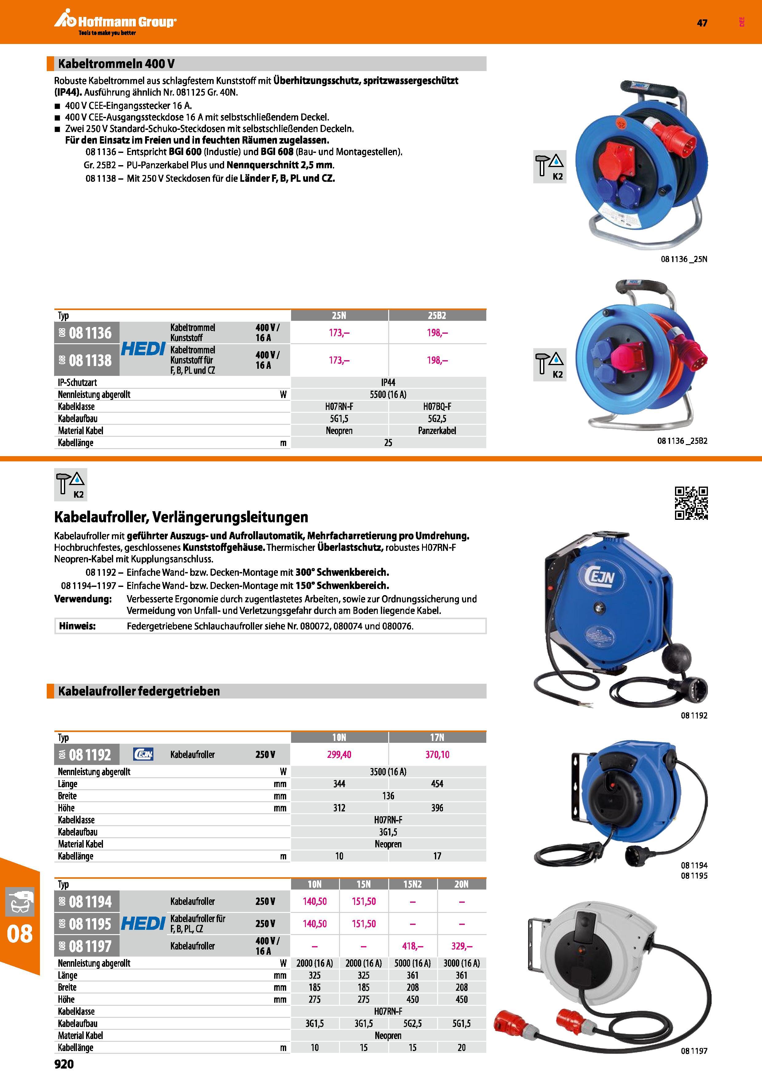920 Robuste Kabeltrommel aus schlagfestem Kunststoff mit Überhitzungsschutz, spritzwassergeschützt (IP44) Ausführung ähnlich Nr 081125 Gr 40N 400VCEE Каталог HOFFMANN GROUP 2016 Ручной слесарно-монтажный и контрольно-измерительный инструмент и приборы для предприятий машиностроения и мастерских сервисного обслуживания 47 версия издания Стр. 920 DEU