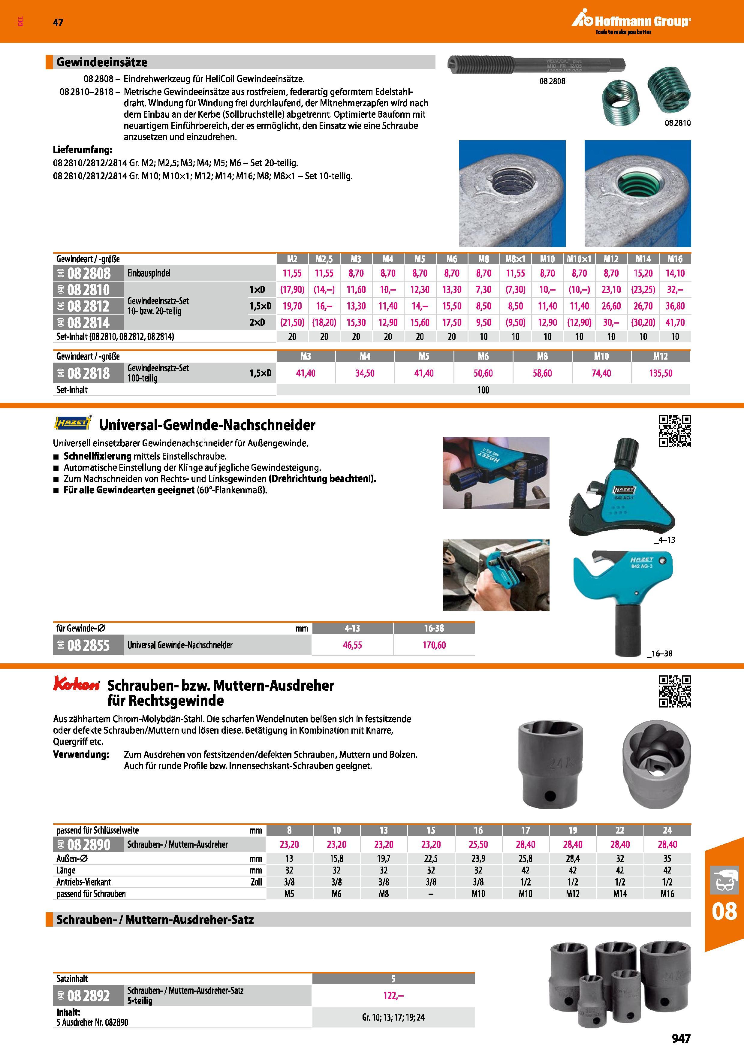 947 Gewindeeinsätze 082808 - Eindrehwerkzeug für HeliCoil Gewindeeinsätze 082810-2818- Metrische Gewindeeinsätze aus rostfreiem, federartig geformtem Каталог HOFFMANN GROUP 2016 Ручной слесарно-монтажный и контрольно-измерительный инструмент и приборы для предприятий машиностроения и мастерских сервисного обслуживания 47 версия издания Стр. 947 DEU