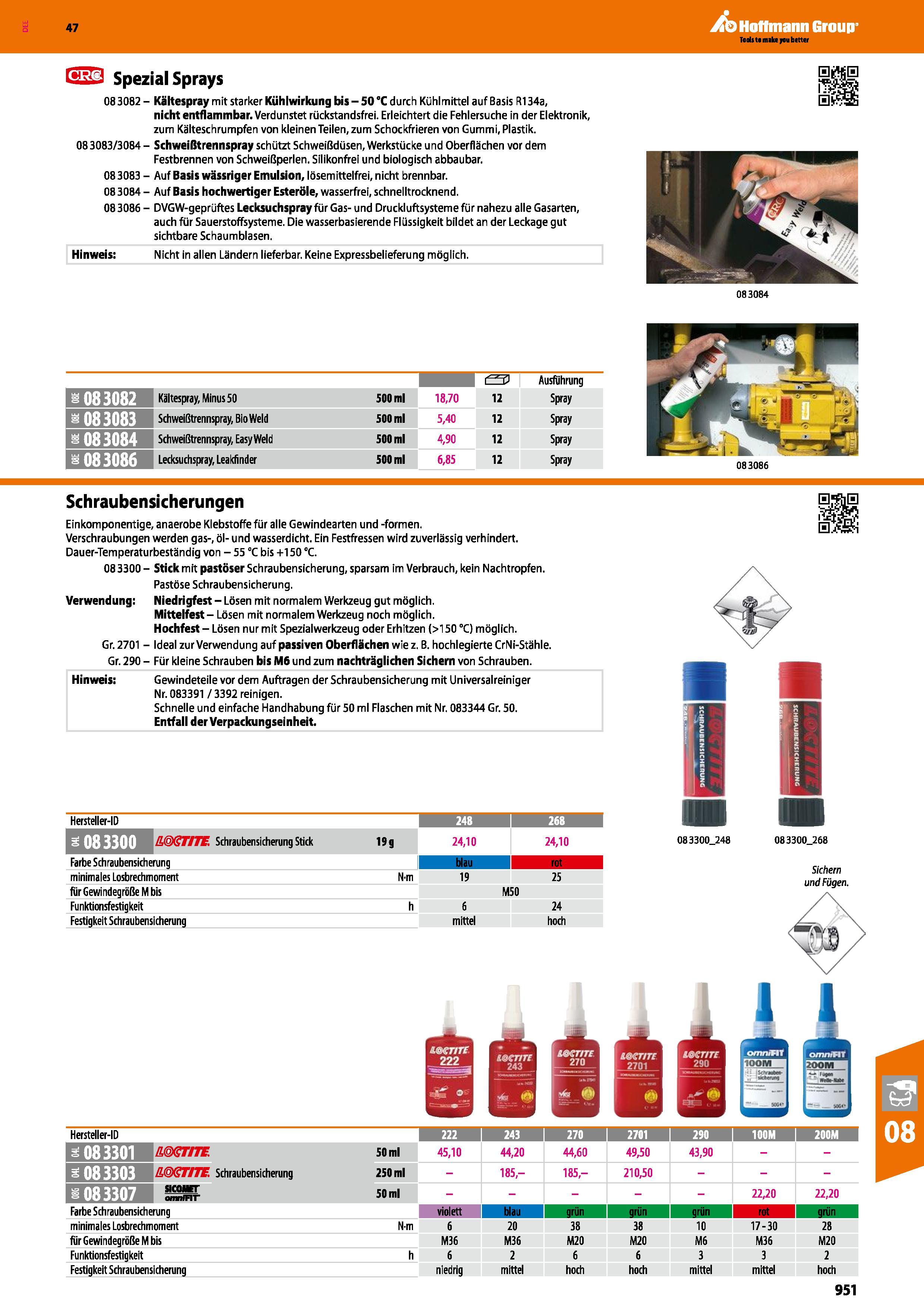 951 IäsLJ Spezial Sprays 083082- Kältespray mit starker Kühlwirkung bis-50 °C durch Kühlmittel auf Basis R134a, nicht entflammbar Verdunstet rückstan Каталог HOFFMANN GROUP 2016 Ручной слесарно-монтажный и контрольно-измерительный инструмент и приборы для предприятий машиностроения и мастерских сервисного обслуживания 47 версия издания Стр. 951 DEU
