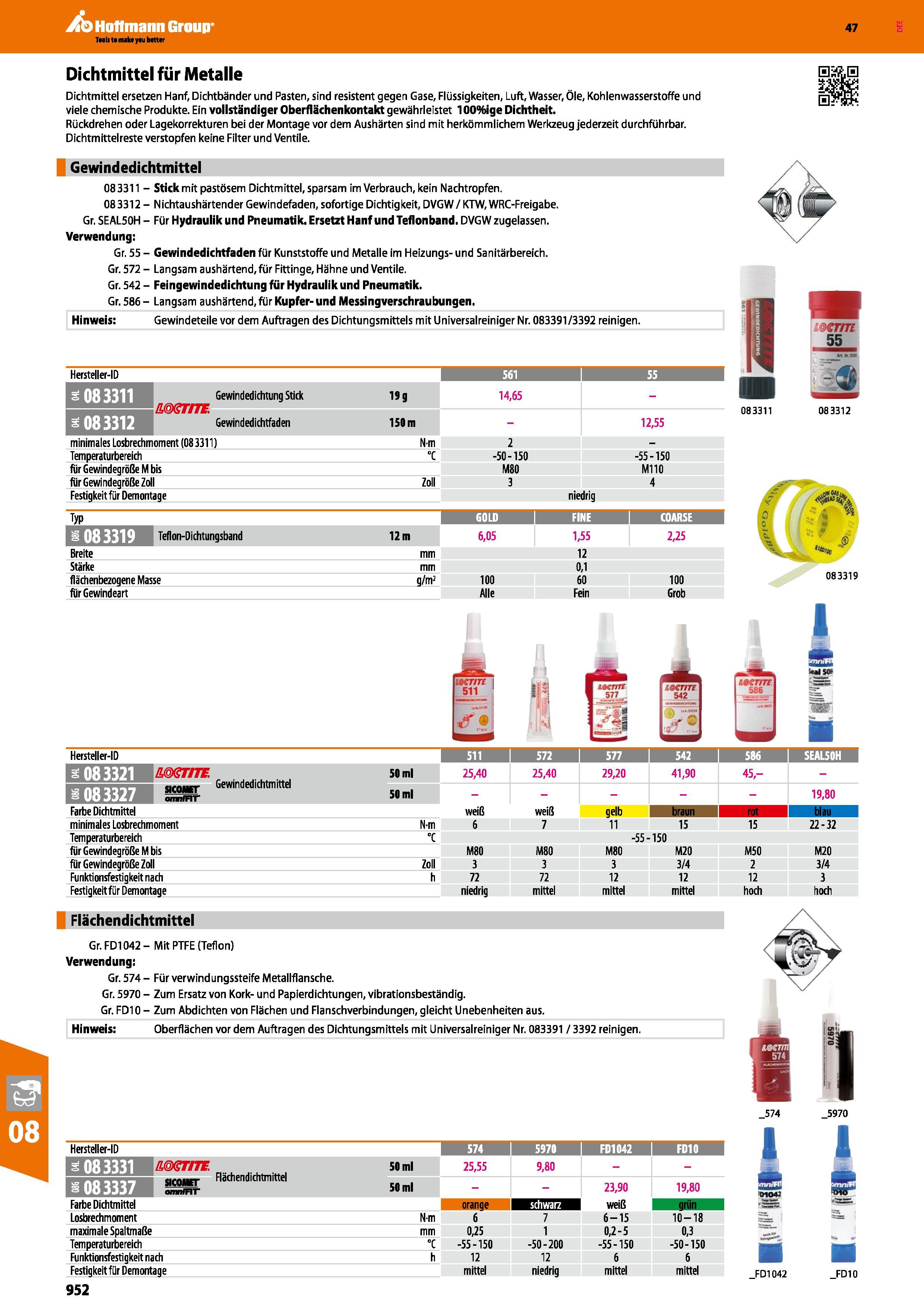 952 Aq Hoffmann Group 47 Dichtmittel für Metalle Dichtmittel ersetzen Hanf, Dichtbänder und Pasten, sind resistent gegen Gase, Flüssigkeiten, Luft, W Каталог HOFFMANN GROUP 2016 Ручной слесарно-монтажный и контрольно-измерительный инструмент и приборы для предприятий машиностроения и мастерских сервисного обслуживания 47 версия издания Стр. 952 DEU