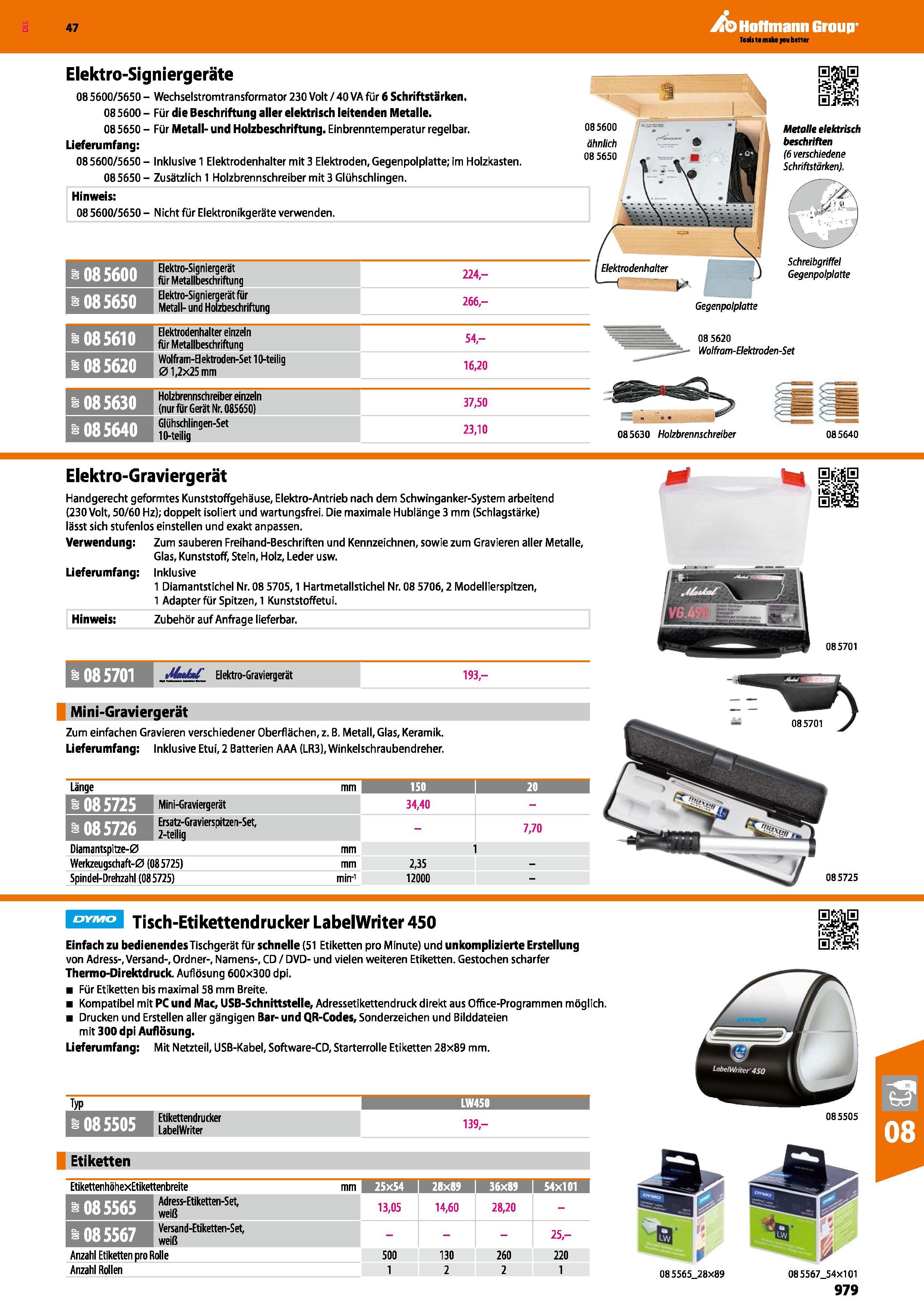979 Elektro-Signiergeräte 08 5600/5650 - Wechselstromtransformator 230 Volt / 40 VA für 6 Schriftstärken 085600 - Für die Beschriftung aller elektris Каталог HOFFMANN GROUP 2016 Ручной слесарно-монтажный и контрольно-измерительный инструмент и приборы для предприятий машиностроения и мастерских сервисного обслуживания 47 версия издания Стр. 979 DEU