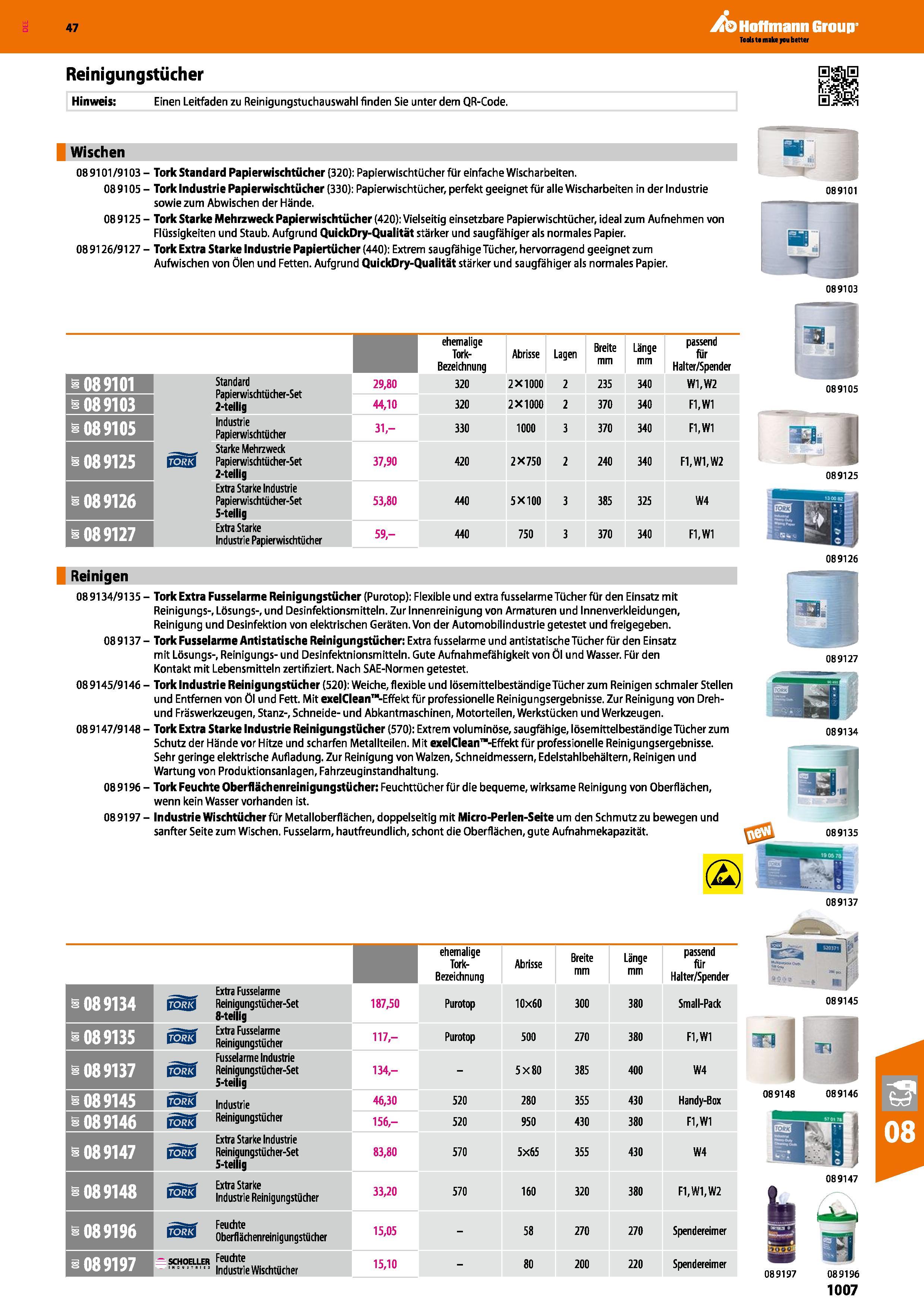 1007 Reinigungstücher Hinweis Einen Leitfaden zu Reinigungstuchauswahl finden Sie unter dem QR-Code Wischen 089101/9103 Tork Standard Papierwischtüche Каталог HOFFMANN GROUP 2016 Ручной слесарно-монтажный и контрольно-измерительный инструмент и приборы для предприятий машиностроения и мастерских сервисного обслуживания 47 версия издания Стр. 1007 DEU