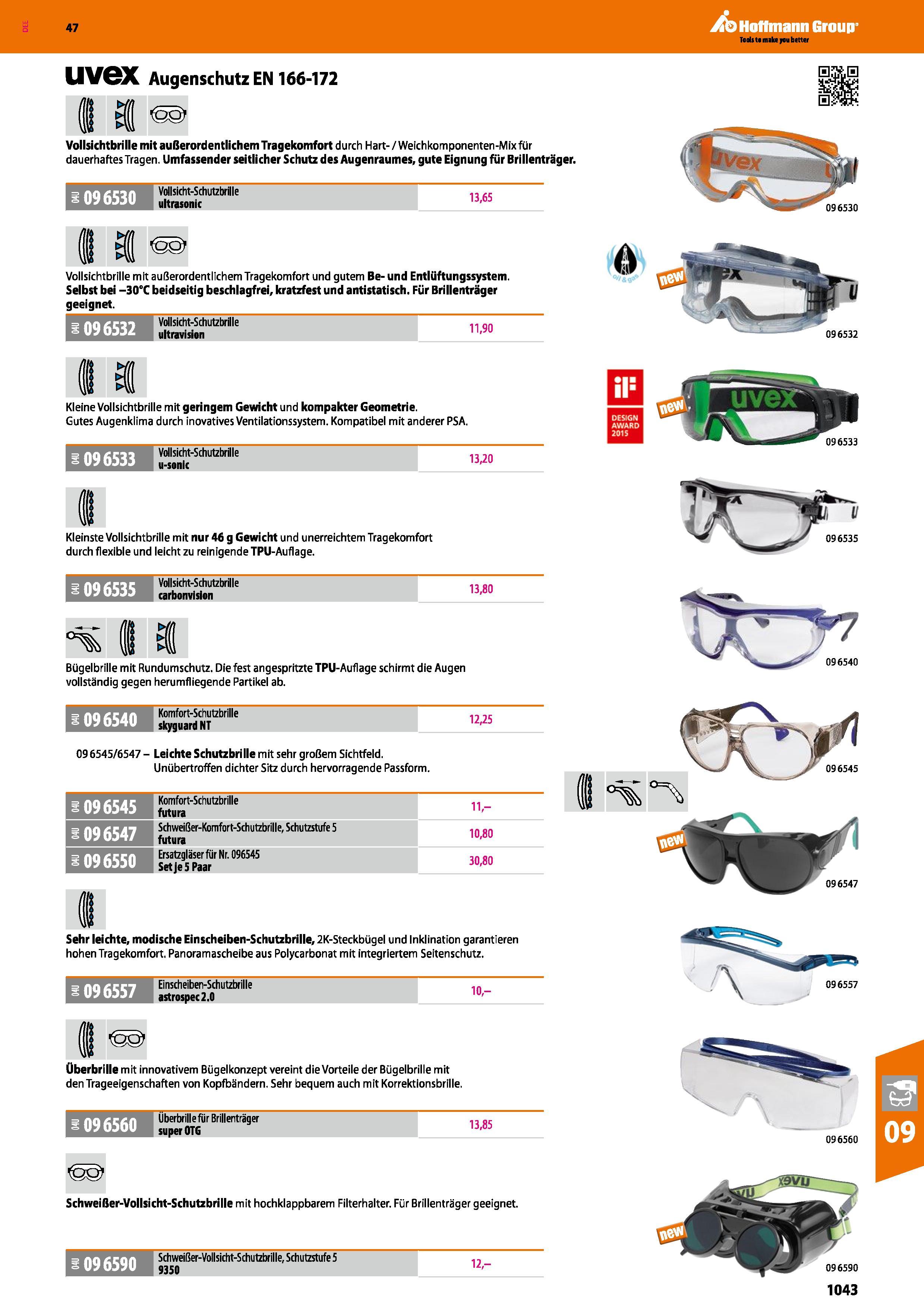 1043 UVGX Augenschutz EN 166-172 Vollsichtbrille mit außerordentlichem Tragekomfort durch Hart- / Weichkomponenten-Mix für dauerhaftes Tragen Umfassen Каталог HOFFMANN GROUP 2016 Ручной слесарно-монтажный и контрольно-измерительный инструмент и приборы для предприятий машиностроения и мастерских сервисного обслуживания 47 версия издания Стр. 1043 DEU