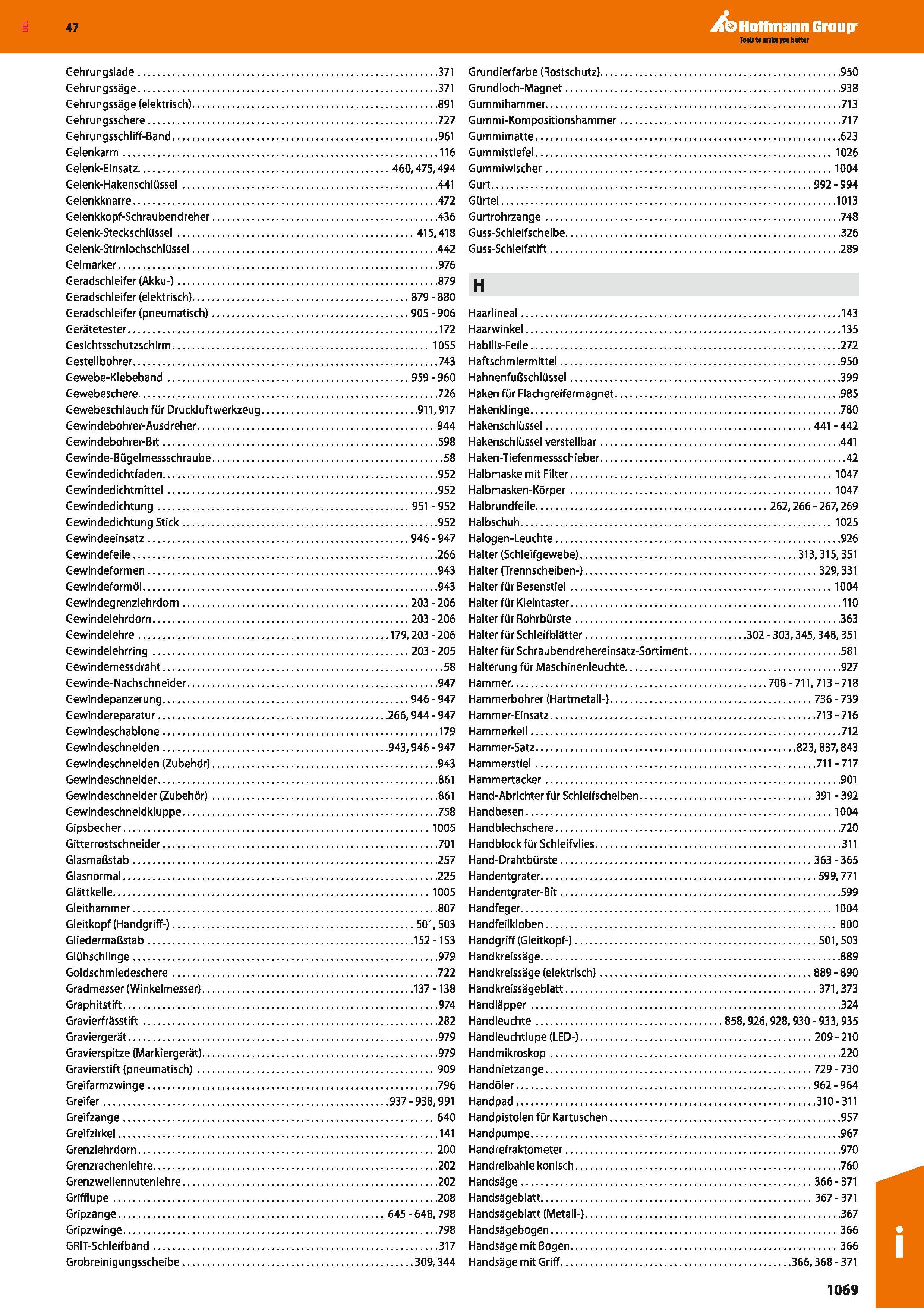 1069 Gehrungslade 371 Gehrungssäge 371 Gehrungssäge (elektrisch) 891 Gehrungsschere 727 Gehrungsschliff-Band 961 Gelenkarm 116 Gelenk-Einsatz 460,475, Каталог HOFFMANN GROUP 2016 Ручной слесарно-монтажный и контрольно-измерительный инструмент и приборы для предприятий машиностроения и мастерских сервисного обслуживания 47 версия издания Стр. 1069 DEU