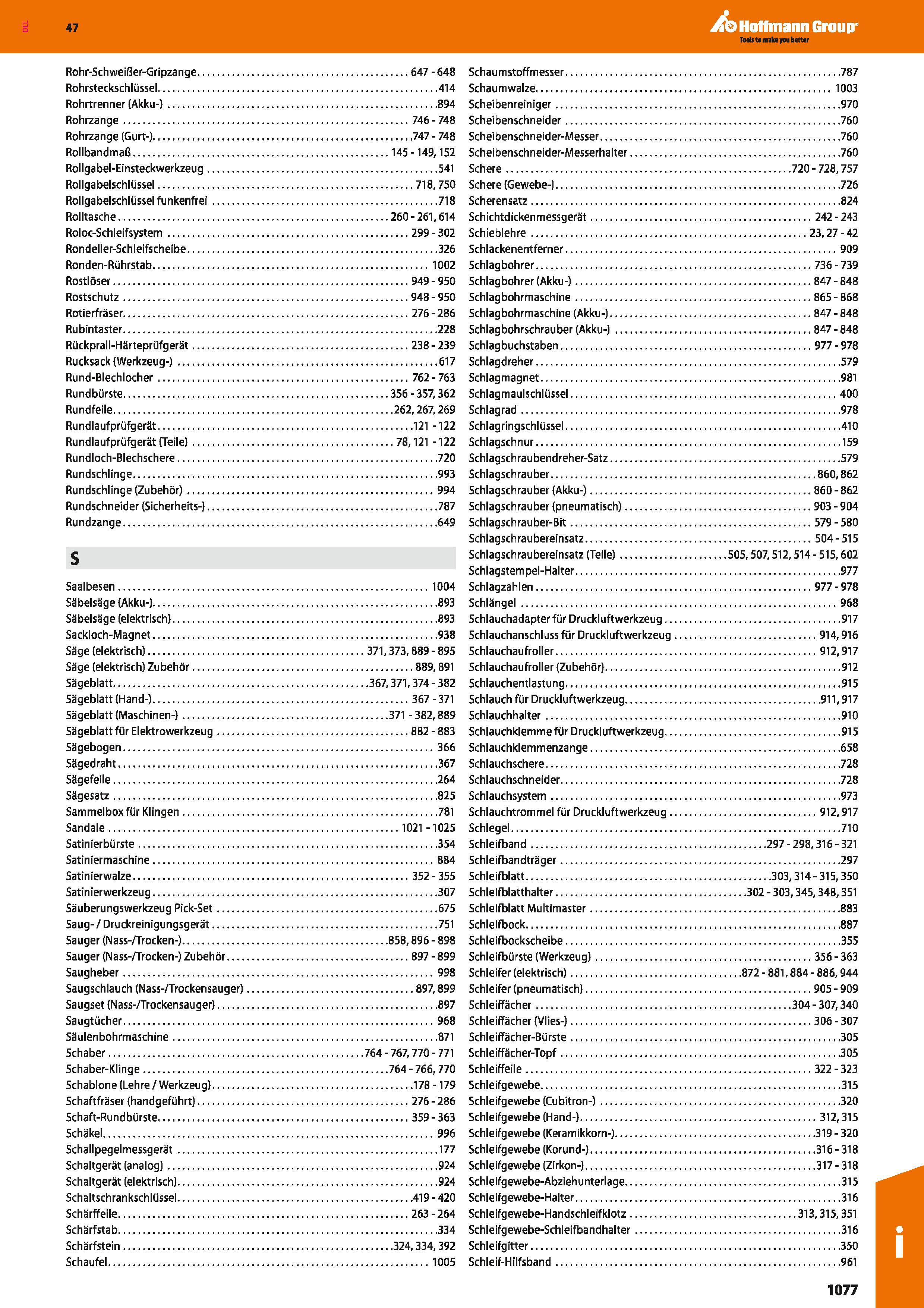 1077 Rohr-Schweißer-Gripzange 647 -648 Rohrsteckschlüssel 414 Rohrtrenner (Akku-) 894 Rohrzange 746 - 748 Rohrzange (Gurt-) 747 - 748 Rollbandmaß 145- Каталог HOFFMANN GROUP 2016 Ручной слесарно-монтажный и контрольно-измерительный инструмент и приборы для предприятий машиностроения и мастерских сервисного обслуживания 47 версия издания Стр. 1077 DEU