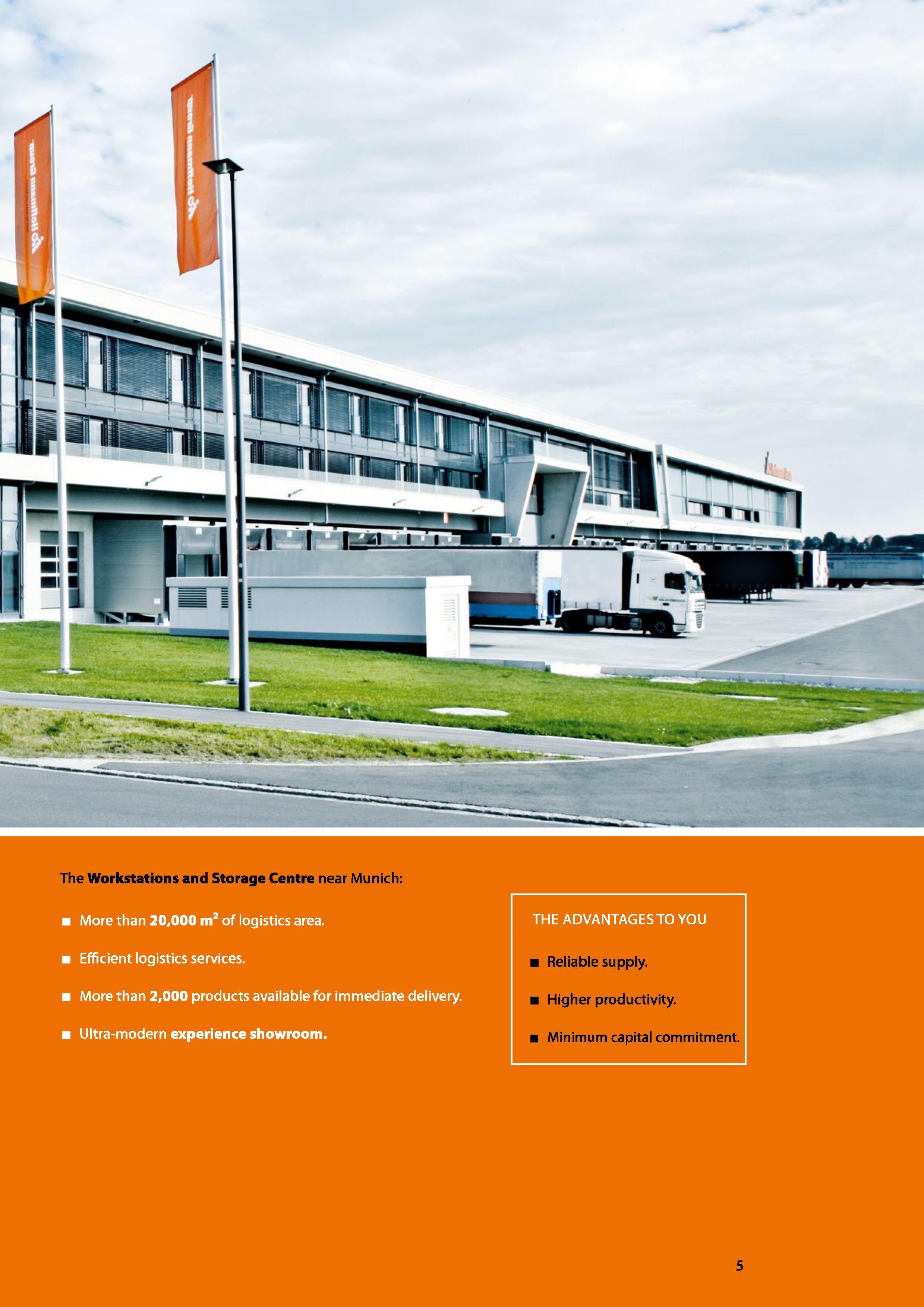 5 The Workstations and Storage Centre near Munich: More than 20,000 m2 of logistics area Efficient logistics services More than 2,000 products avai Каталог HOFFMANN GROUP 2016 Производственная мебель для работы хранения и транспортировки в условиях промышленных предприятий и сервисных мастерских Вер. 47 ENG Стр. 5