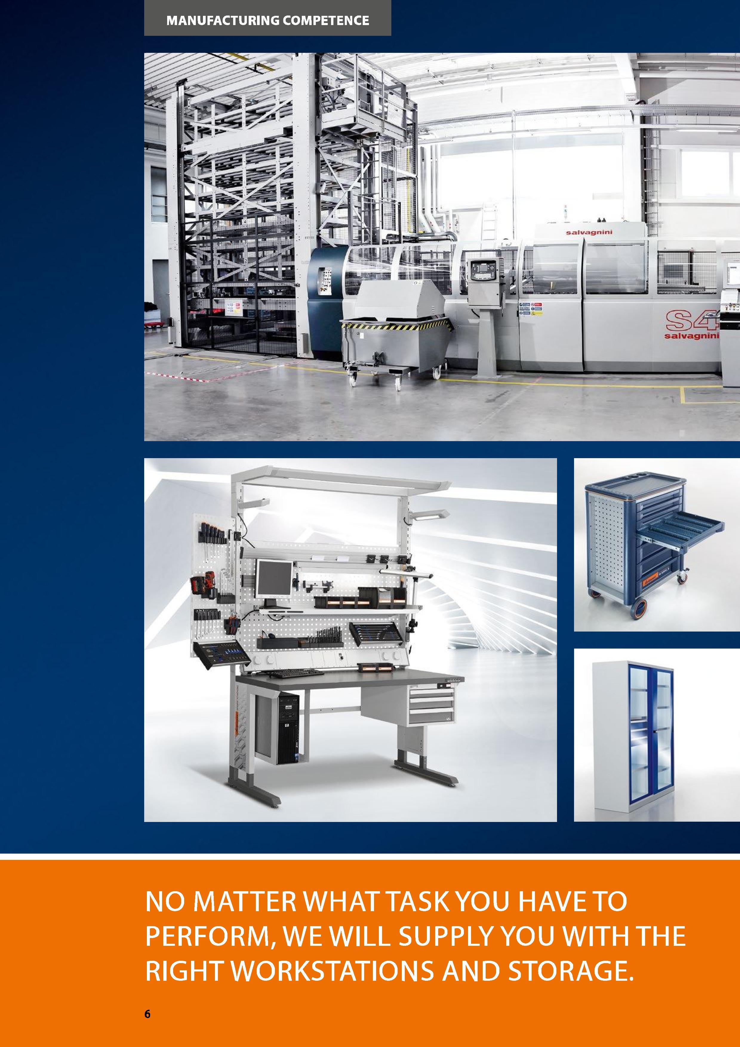 6 MANUFACTURING COMPETENCE salvagnini NO MATTER WHATTASK YOU HAVE TO PERFORM, WE WILL SUPPLYYOU WITH THE RIGHT WORKSTATIONS AND STORAGE Каталог HOFFMANN GROUP 2016 Производственная мебель для работы хранения и транспортировки в условиях промышленных предприятий и сервисных мастерских Вер. 47 ENG Стр. 6