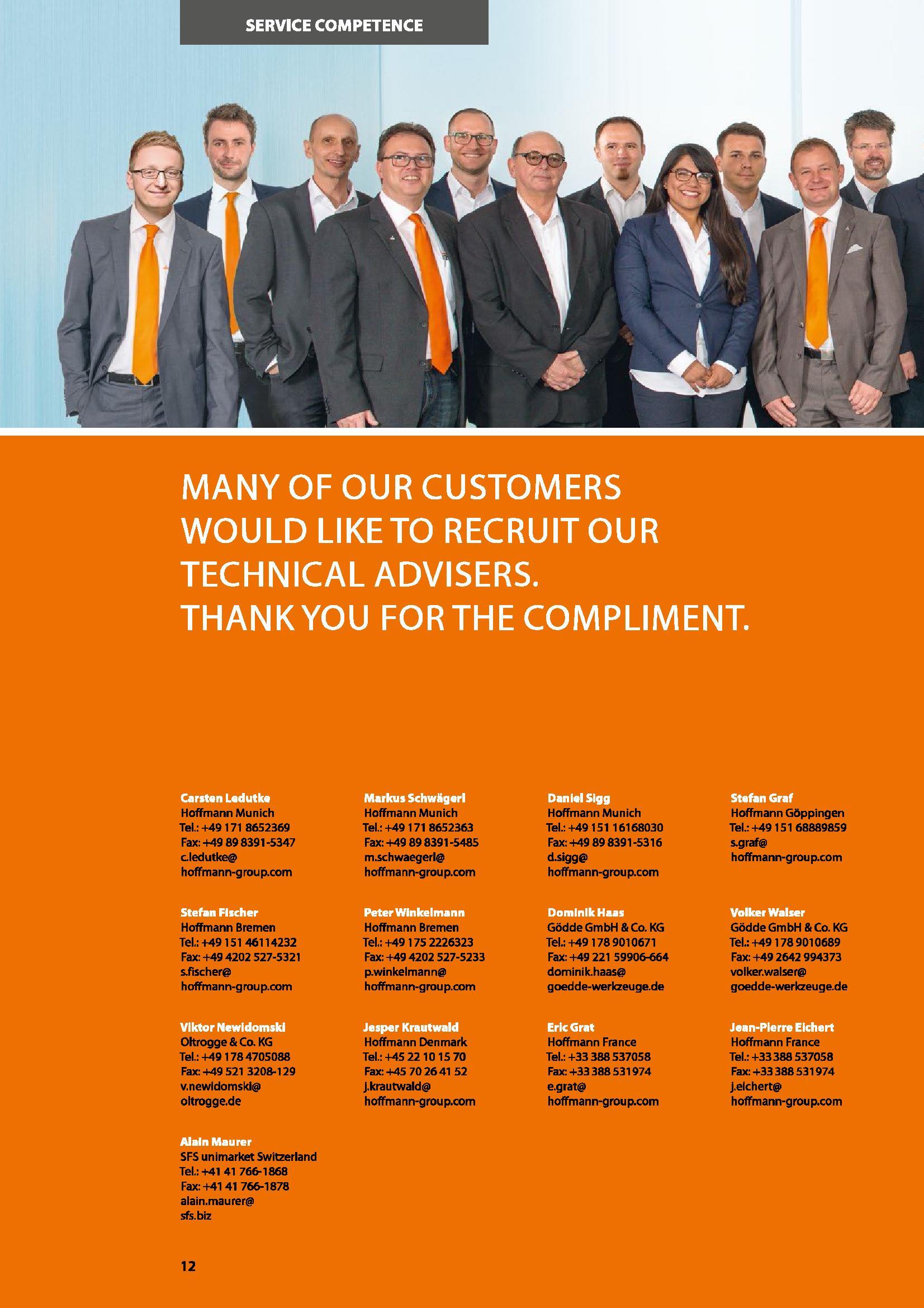 12 SERVICE COMPETENCE MANY OF OUR CUSTOMERS WOULD LIKE TO RECRUIT OUR TECHNICAL ADVISERS THANKYOU FOR THE COMPLIMENT Hoffmann Munich Tel : +49171 86 Каталог HOFFMANN GROUP 2016 Производственная мебель для работы хранения и транспортировки в условиях промышленных предприятий и сервисных мастерских Вер. 47 ENG Стр. 12