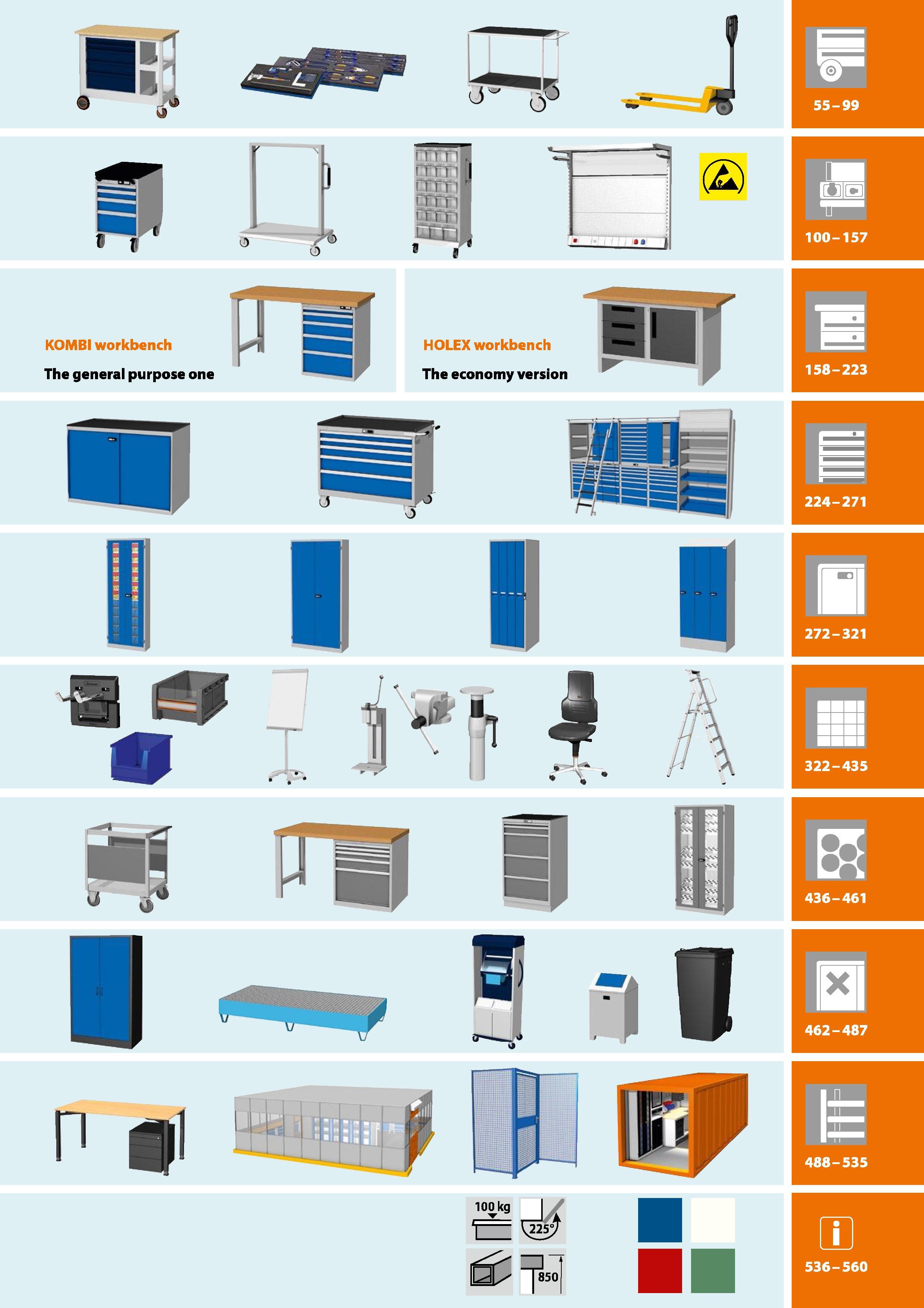 45 158-223 272-321 322-435 462-487 D 536-560 KOMBI workbench The general purpose one 436-461 HOLEX workbench The economy version Каталог HOFFMANN GROUP 2016 Производственная мебель для работы хранения и транспортировки в условиях промышленных предприятий и сервисных мастерских Вер. 47 ENG Стр. 45