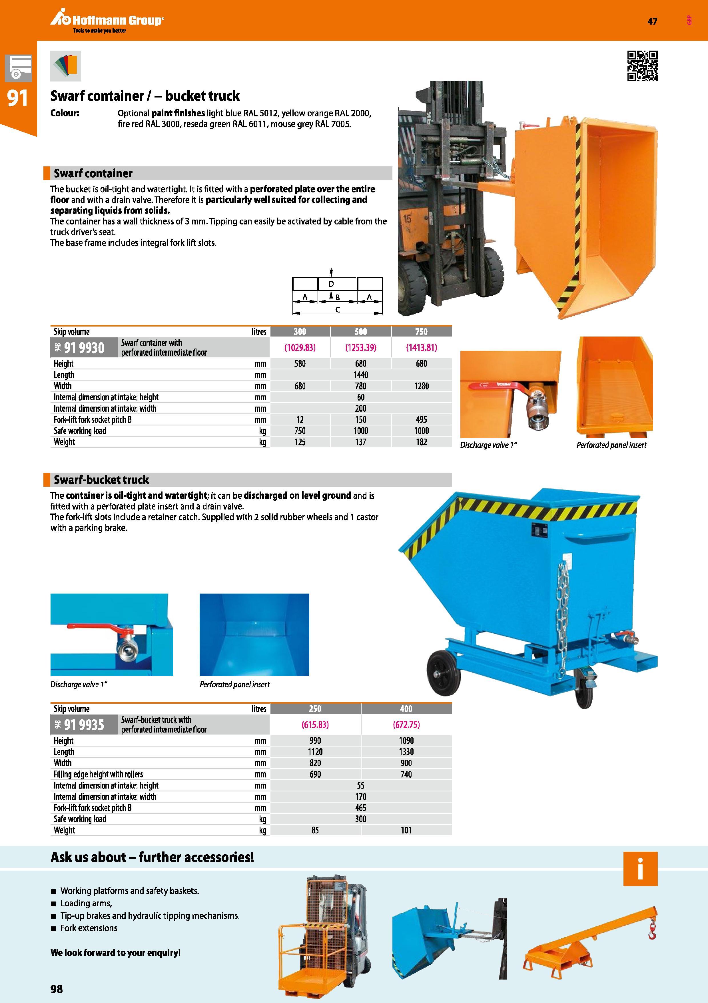 98 Swarf container / - bucket truck Colour: Optional paint finishes light blue RAL 5012, yellow orange RAL 2000, fire red RAL 3000, reseda green RAL Каталог HOFFMANN GROUP 2016 Производственная мебель для работы хранения и транспортировки в условиях промышленных предприятий и сервисных мастерских Вер. 47 ENG Стр. 98