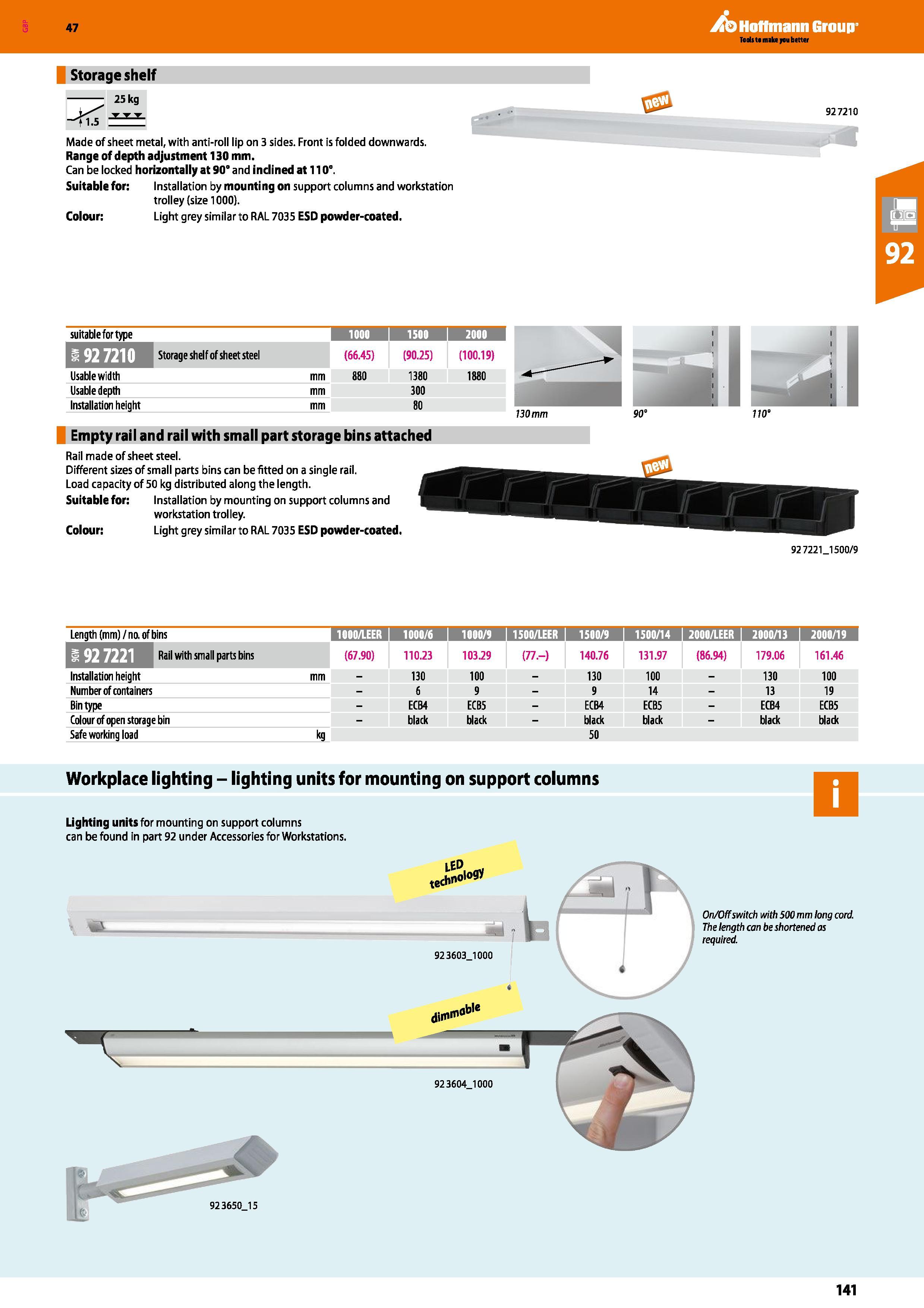 141 Hoffmann Group 47 Storage shelf 927210 Made of sheet metal, with anti-roll lip on 3 sides Front is folded downwards Range of depth adjustment 130 Каталог HOFFMANN GROUP 2016 Производственная мебель для работы хранения и транспортировки в условиях промышленных предприятий и сервисных мастерских Вер. 47 ENG Стр. 141