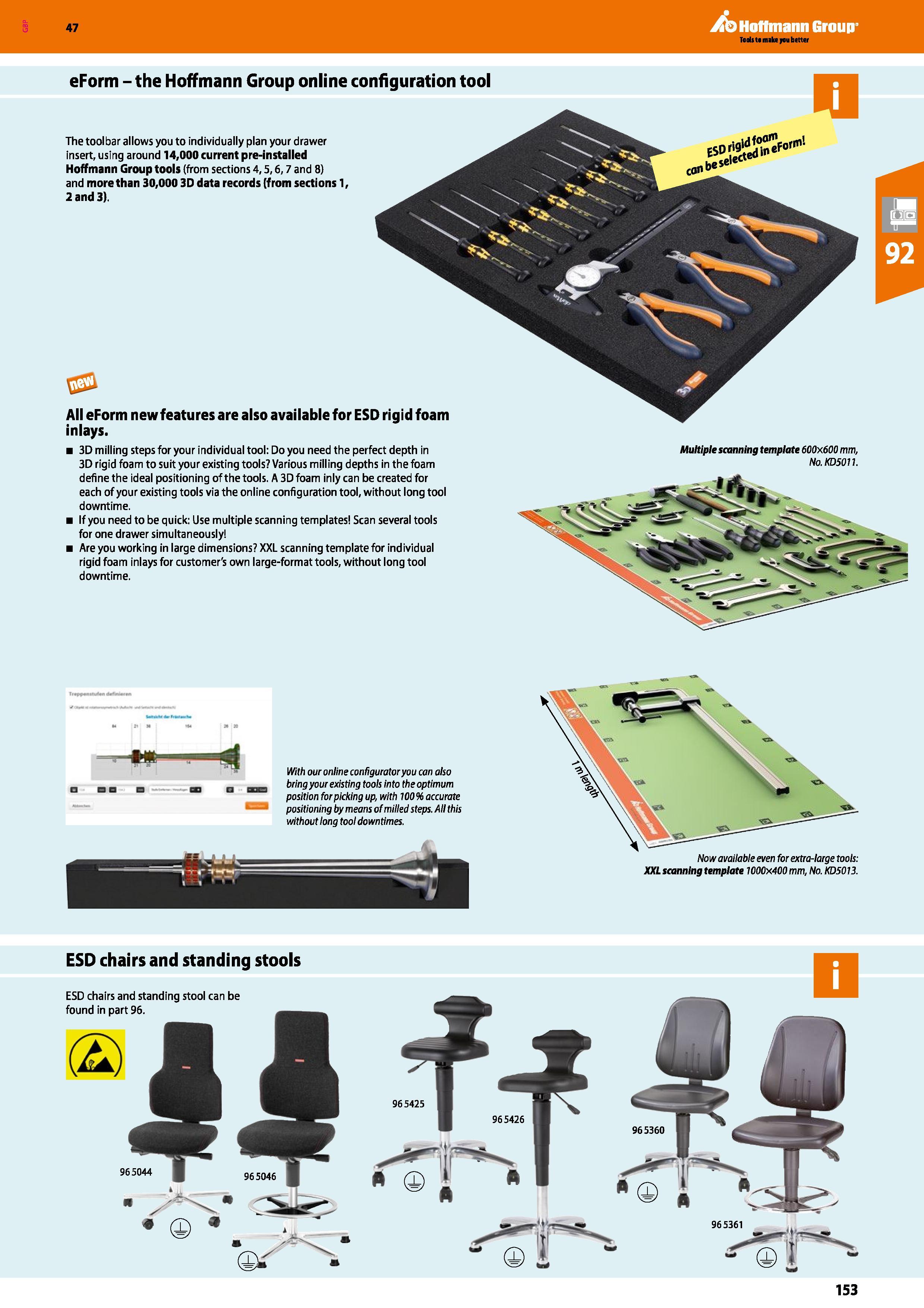 153 Hoffmann Group 47 All eForm new features are also available for ESD rigid foam inlays 3D milling steps for your individual tool: Do you need the Каталог HOFFMANN GROUP 2016 Производственная мебель для работы хранения и транспортировки в условиях промышленных предприятий и сервисных мастерских Вер. 47 ENG Стр. 153