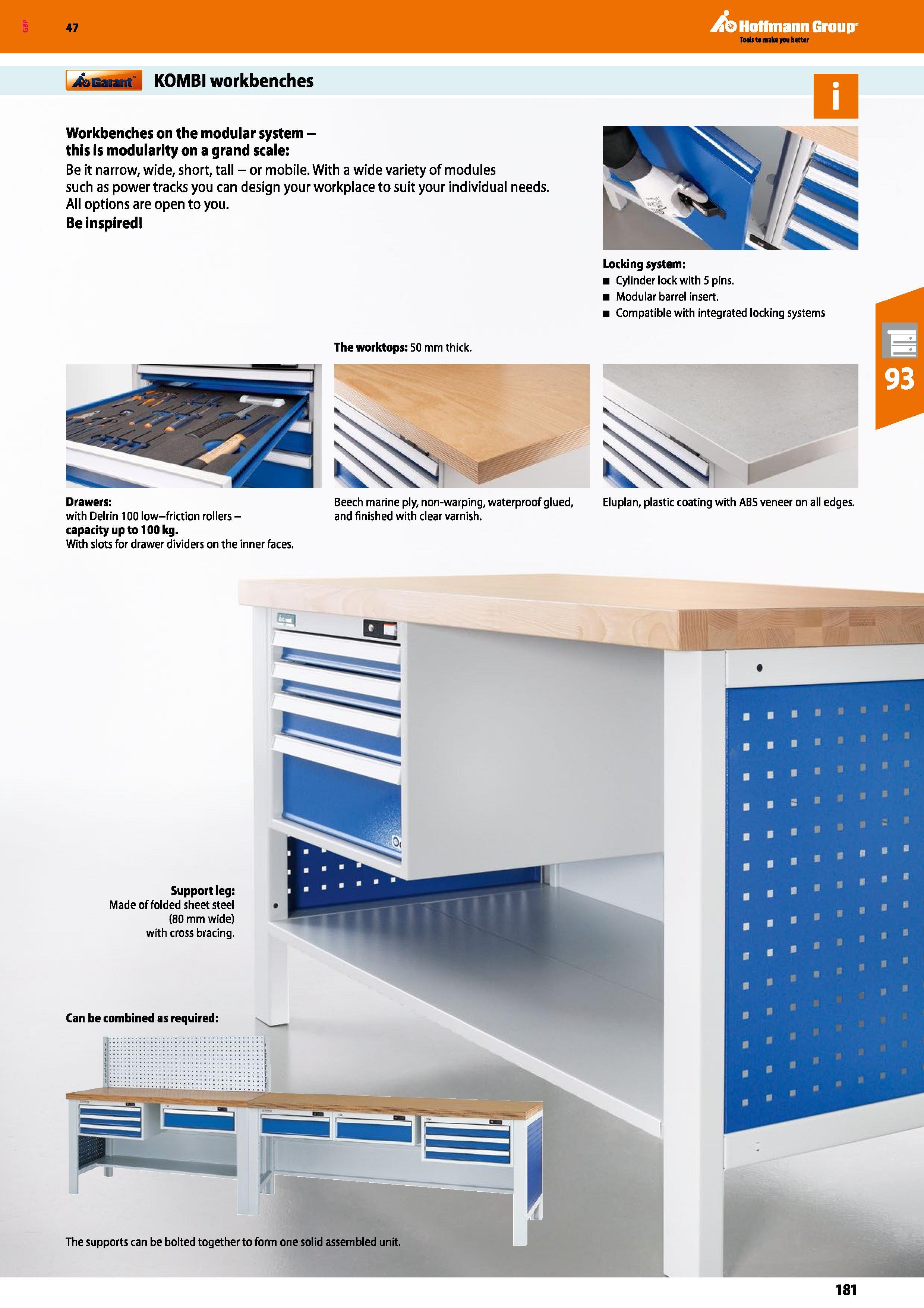 181 47 KOMBI workbenches A Hoffmann Group Workbenches on the modular system -this is modularity on a grand scale: Be it narrow, wide, short, tall - o Каталог HOFFMANN GROUP 2016 Производственная мебель для работы хранения и транспортировки в условиях промышленных предприятий и сервисных мастерских Вер. 47 ENG Стр. 181