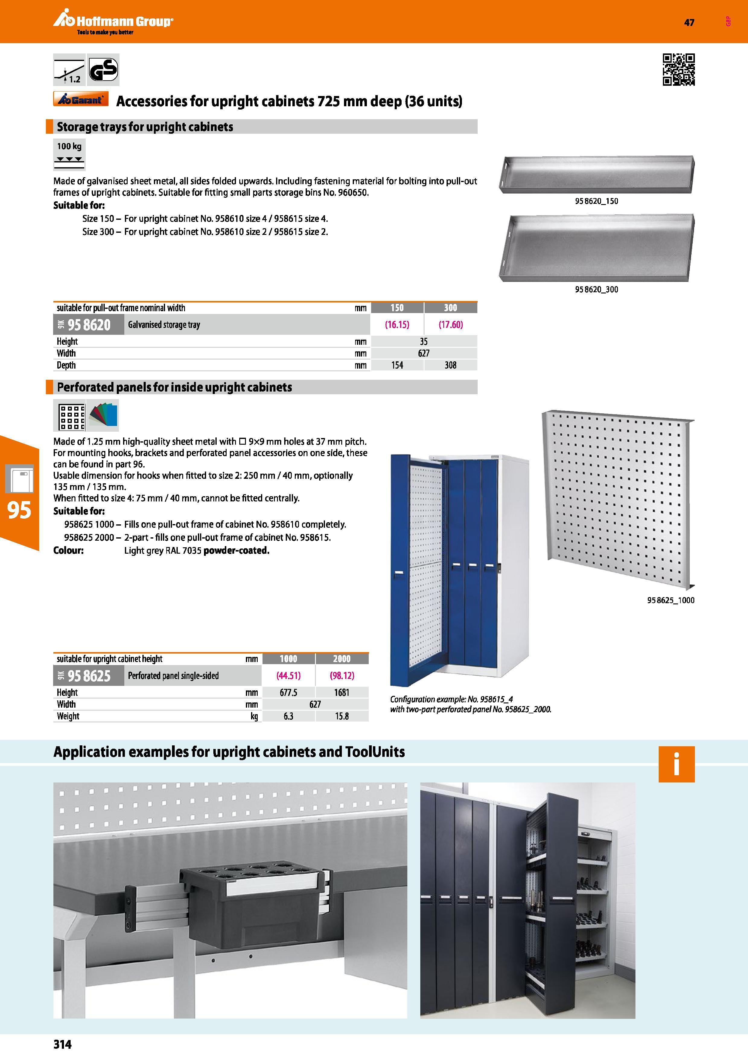 314 Hoffmann Group 47 <1 2 Garant Accessories for upright cabinets 725 mm deep (36 units) Storage trays for upright cabinets 100 kg Made of galvanise Каталог HOFFMANN GROUP 2016 Производственная мебель для работы хранения и транспортировки в условиях промышленных предприятий и сервисных мастерских Вер. 47 ENG Стр. 314