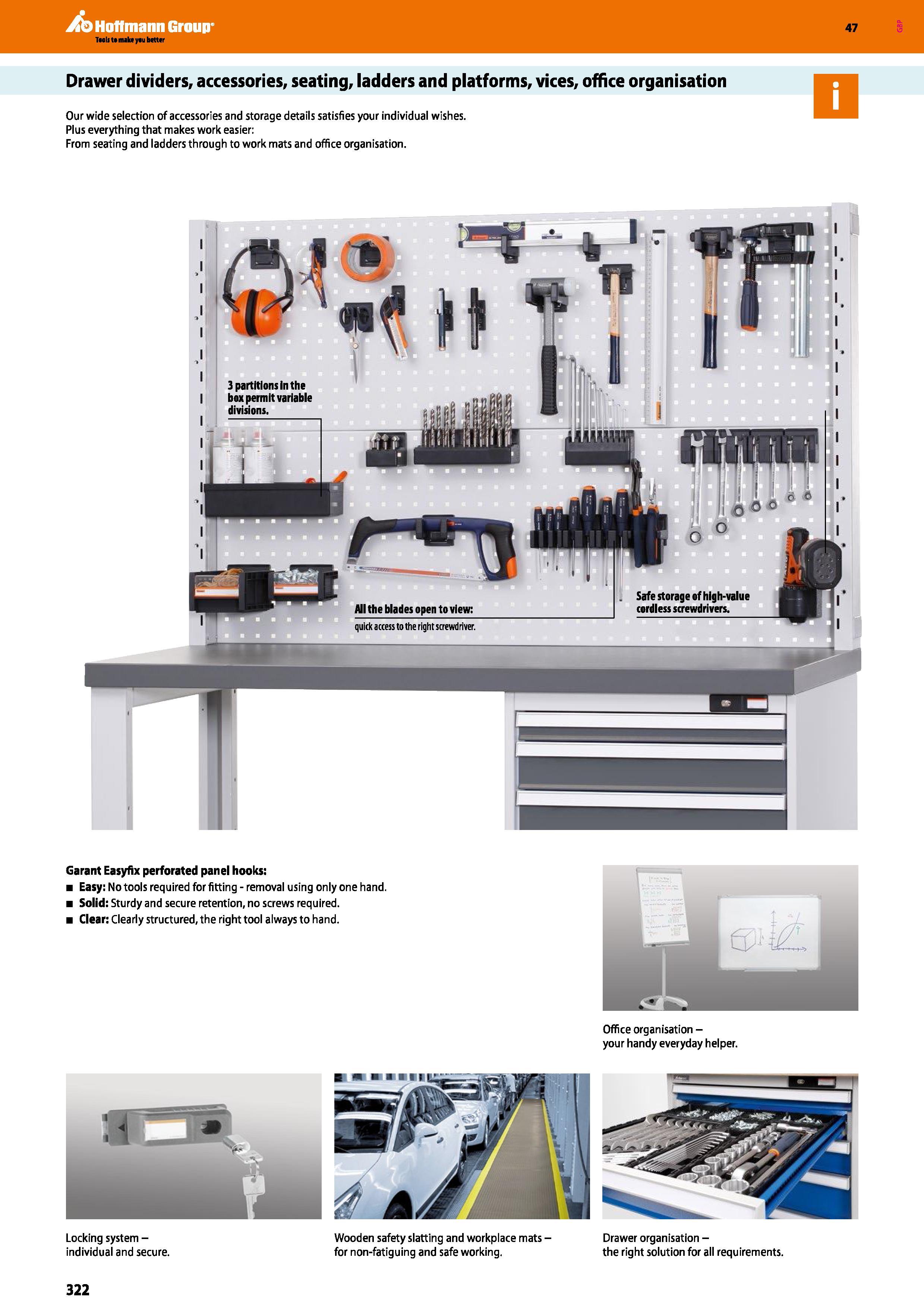 322 Hoffmann Group 47 Drawer dividers, accessories, seating, ladders and platforms, vices, office organisation Our wide selection of accessories and Каталог HOFFMANN GROUP 2016 Производственная мебель для работы хранения и транспортировки в условиях промышленных предприятий и сервисных мастерских Вер. 47 ENG Стр. 322