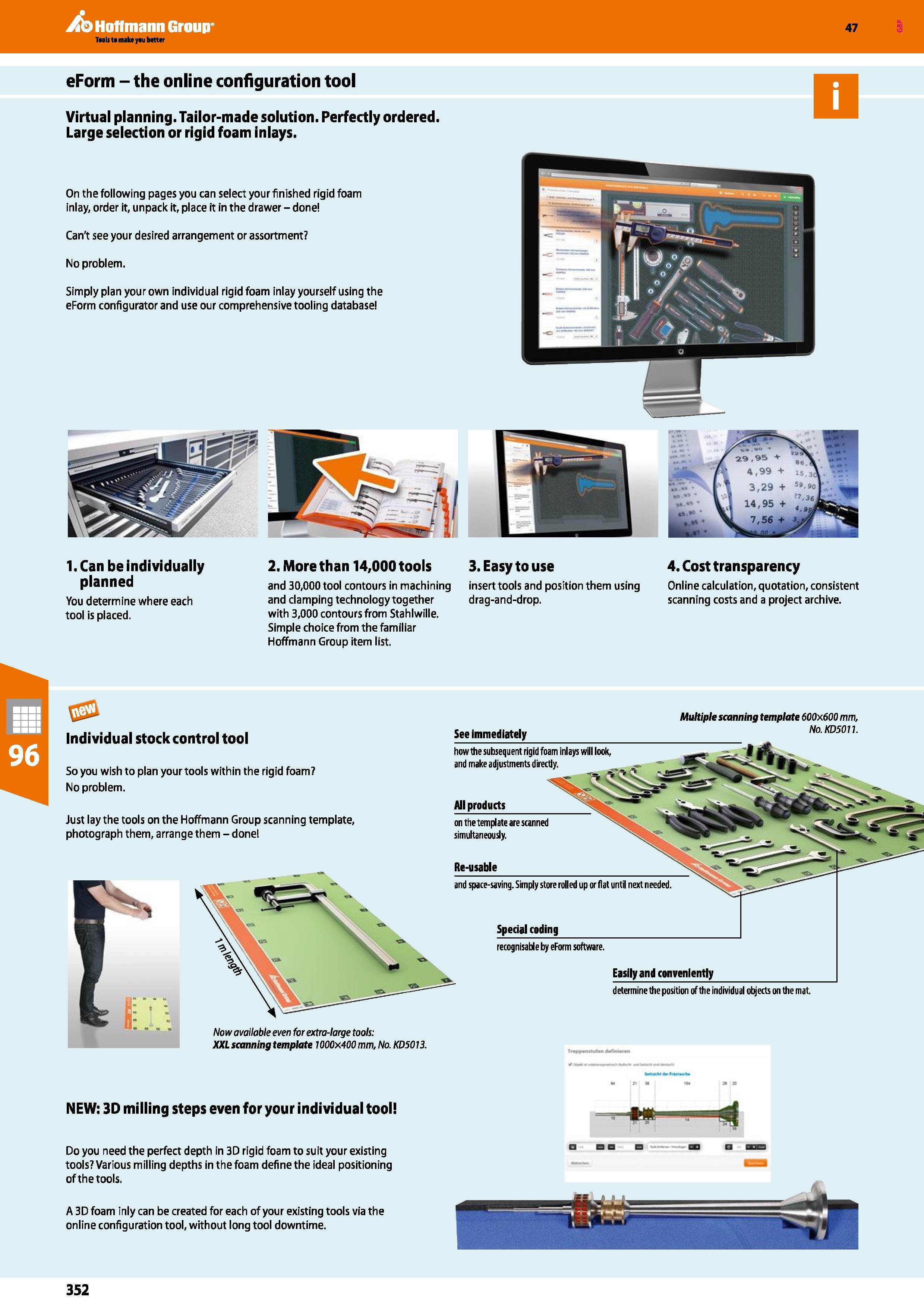 352 Hoffmann Group 47 eForm - the online configuration tool Virtual planning Tailor-made solution Perfectly ordered Large selection or rigid foam inl Каталог HOFFMANN GROUP 2016 Производственная мебель для работы хранения и транспортировки в условиях промышленных предприятий и сервисных мастерских Вер. 47 ENG Стр. 352