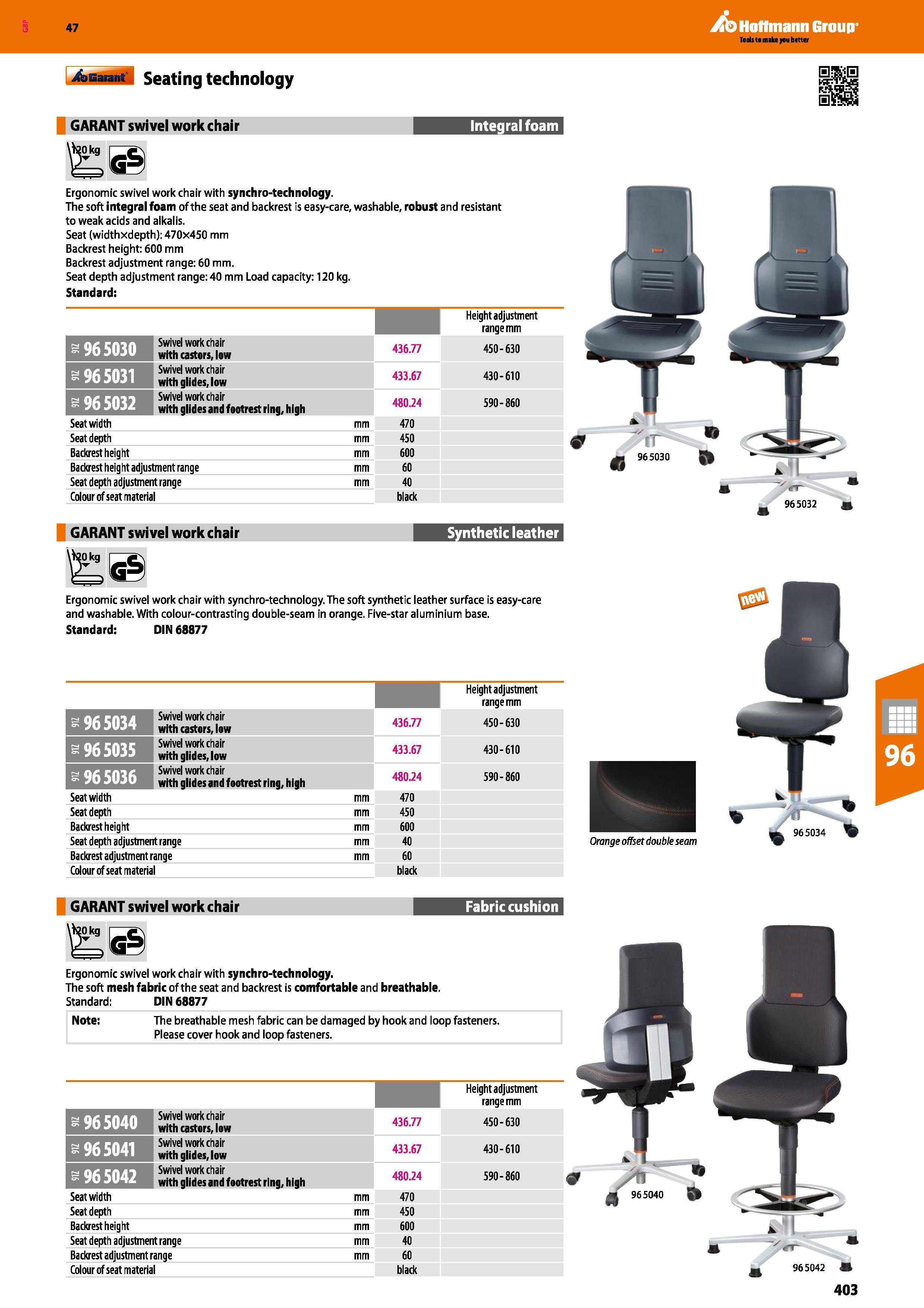 403 47 Seating technology A Hoffmann Group GARANT swivel work chair Integral foam Ergonomic swivel work chair with synchro-technology The soft integr Каталог HOFFMANN GROUP 2016 Производственная мебель для работы хранения и транспортировки в условиях промышленных предприятий и сервисных мастерских Вер. 47 ENG Стр. 403