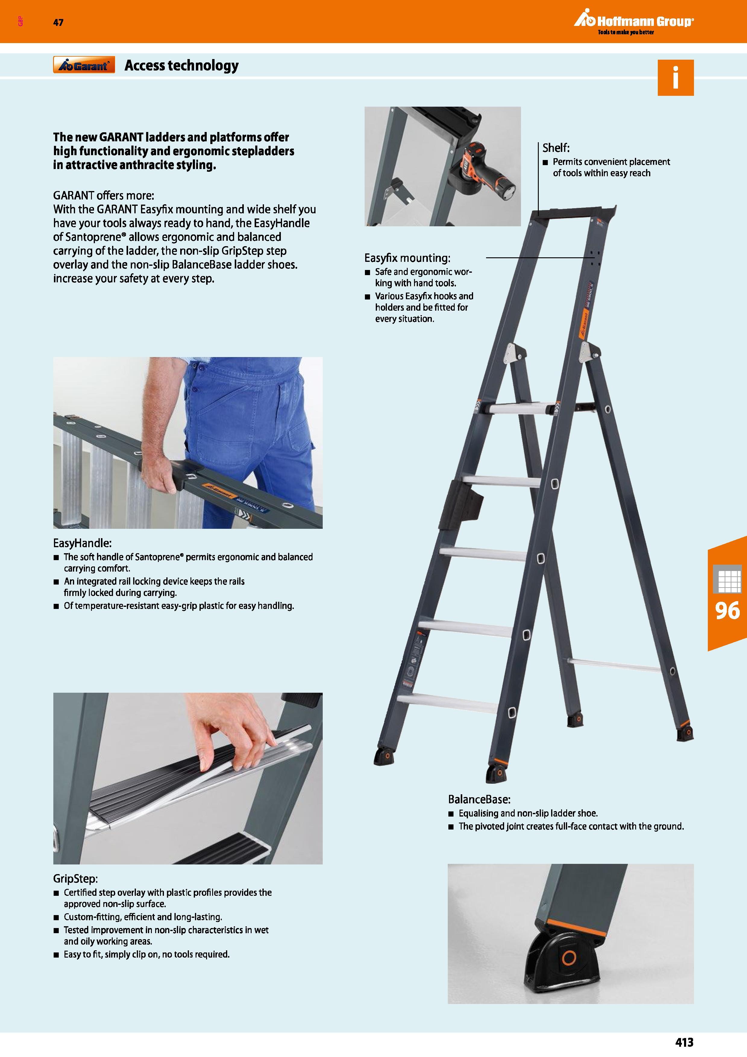 413 Hoffmann Group 47 jSasaatm Access technology The new GARANT ladders and platforms offer high functionality and ergonomic stepladders in attractiv Каталог HOFFMANN GROUP 2016 Производственная мебель для работы хранения и транспортировки в условиях промышленных предприятий и сервисных мастерских Вер. 47 ENG Стр. 413