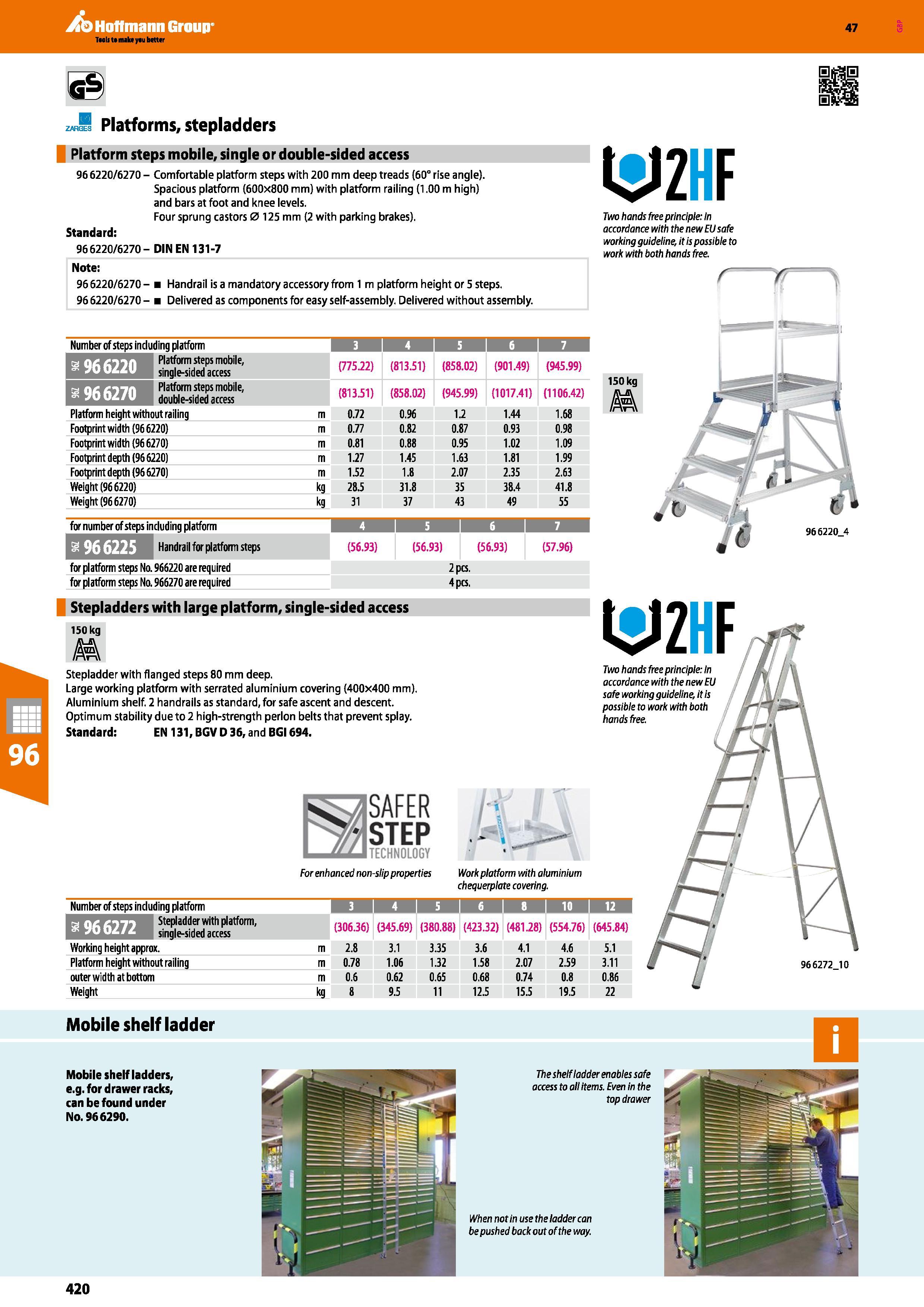 420 Hoffmann Group 47 ZARGES Platforms, stepladders Platform steps mobile, single or double-sided access 96 6220/6270 - Comfortable platform steps wi Каталог HOFFMANN GROUP 2016 Производственная мебель для работы хранения и транспортировки в условиях промышленных предприятий и сервисных мастерских Вер. 47 ENG Стр. 420
