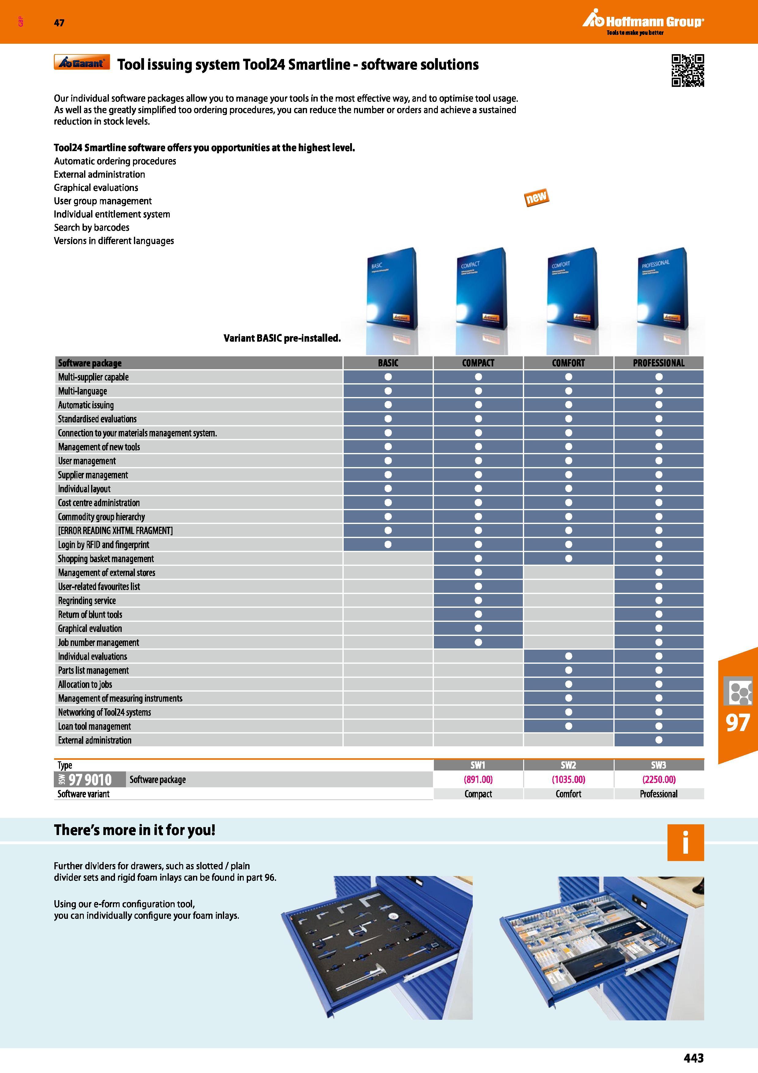 443 Hoffmann Group 47 XbGaaaitf Tool issuing system Tool24 Smartline - software solutions Our individual software packages allow you to manage your t Каталог HOFFMANN GROUP 2016 Производственная мебель для работы хранения и транспортировки в условиях промышленных предприятий и сервисных мастерских Вер. 47 ENG Стр. 443