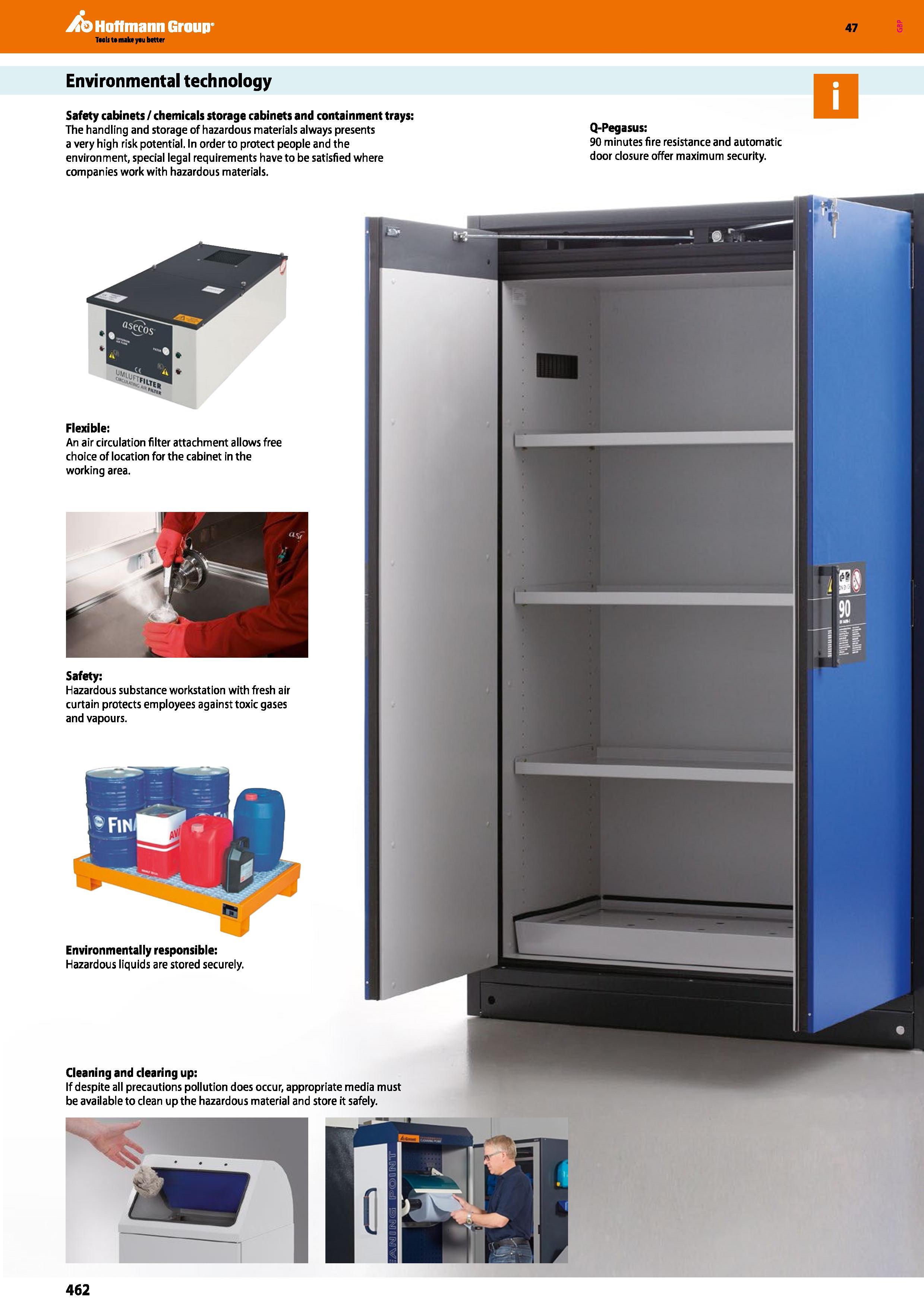 462 Hoffmann Group 47 Environmental technology Safety cabinets / chemicals storage cabinets and containment trays: The handling and storage of hazard Каталог HOFFMANN GROUP 2016 Производственная мебель для работы хранения и транспортировки в условиях промышленных предприятий и сервисных мастерских Вер. 47 ENG Стр. 462