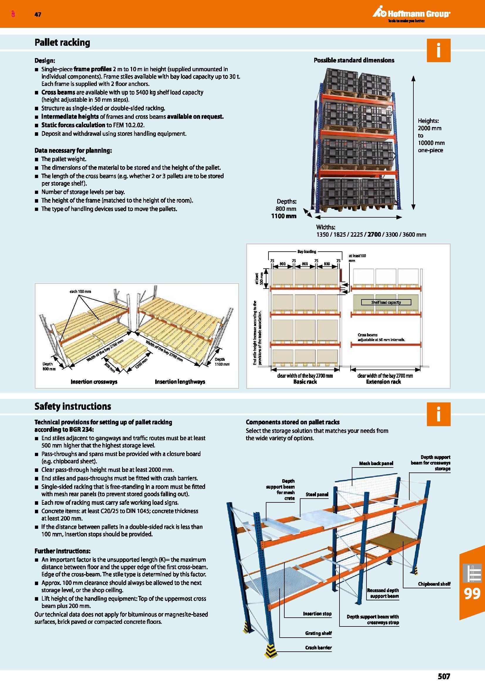 507 Pallet racking Design: Single-piece frame profiles 2 m to 10 m in height (supplied unmounted in individual components) Frame stiles available wit Каталог HOFFMANN GROUP 2016 Производственная мебель для работы хранения и транспортировки в условиях промышленных предприятий и сервисных мастерских Вер. 47 ENG Стр. 507