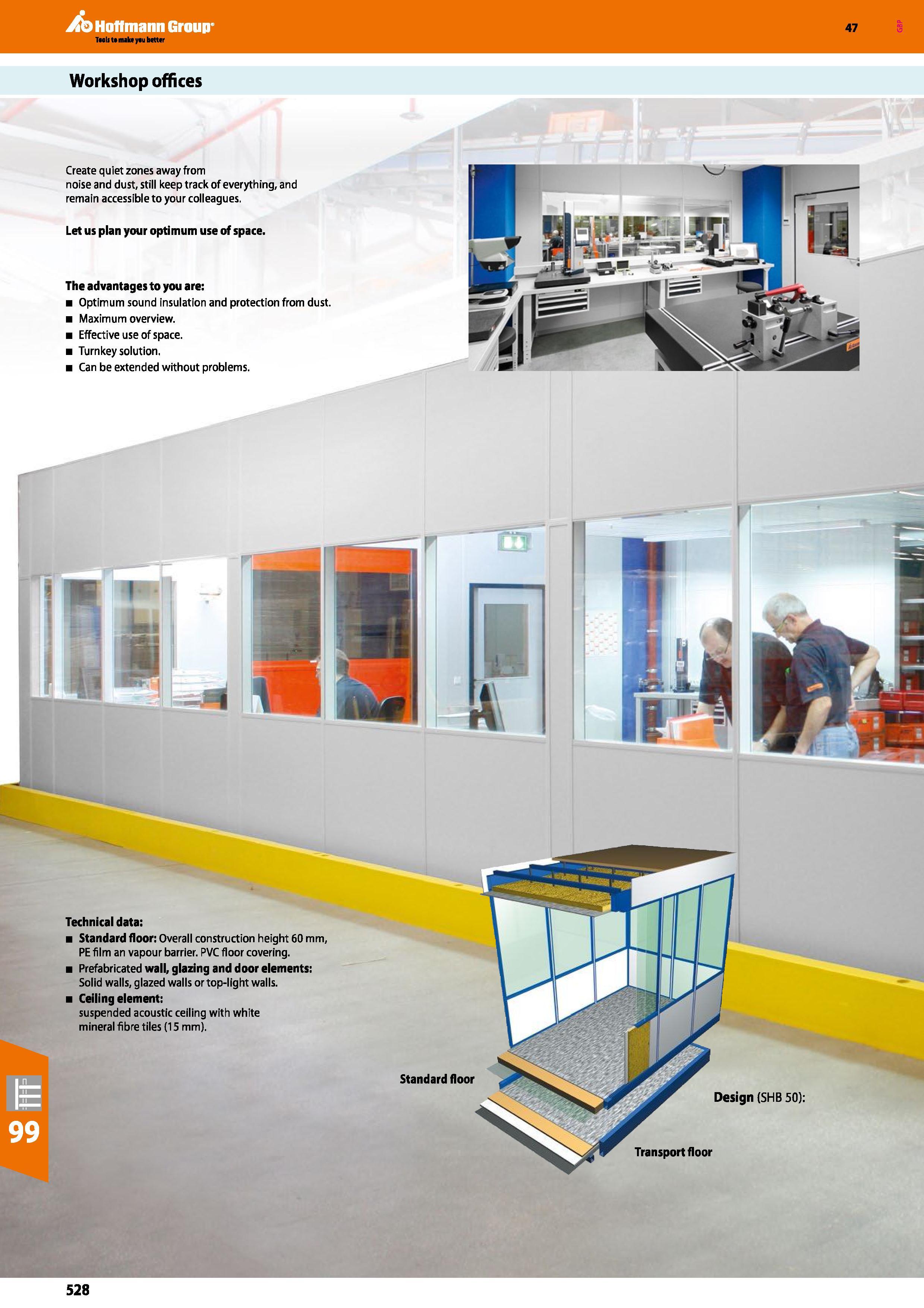 528 Hoffmann Group Create quiet zones away from noise and dust, still keep track of everything, and remain accessible to your colleagues Let us plan Каталог HOFFMANN GROUP 2016 Производственная мебель для работы хранения и транспортировки в условиях промышленных предприятий и сервисных мастерских Вер. 47 ENG Стр. 528