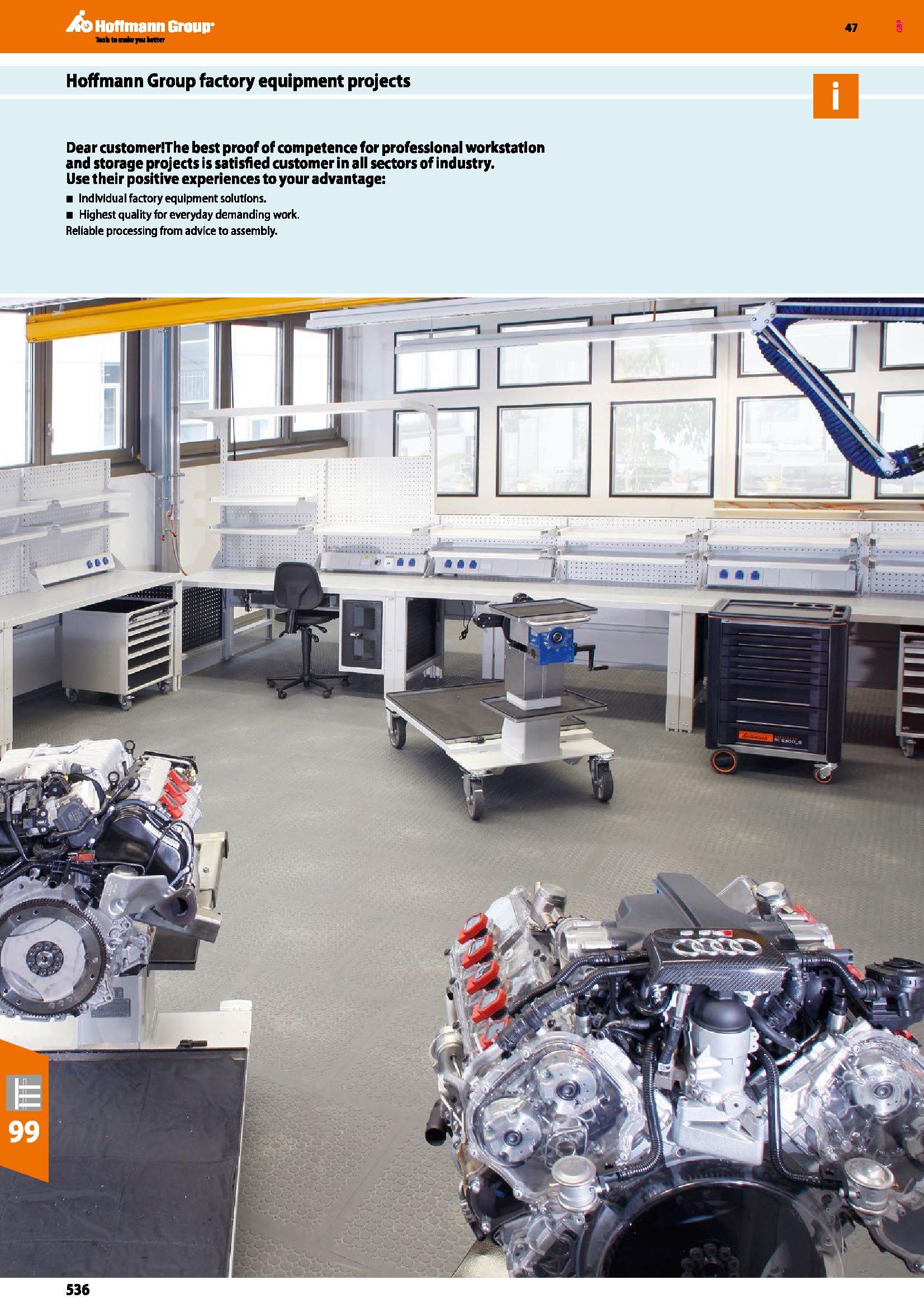 536 Hoffmann Group factory equipment projects Dear customeriThe best proof of competence for professional workstation and storage projects is satisfi Каталог HOFFMANN GROUP 2016 Производственная мебель для работы хранения и транспортировки в условиях промышленных предприятий и сервисных мастерских Вер. 47 ENG Стр. 536