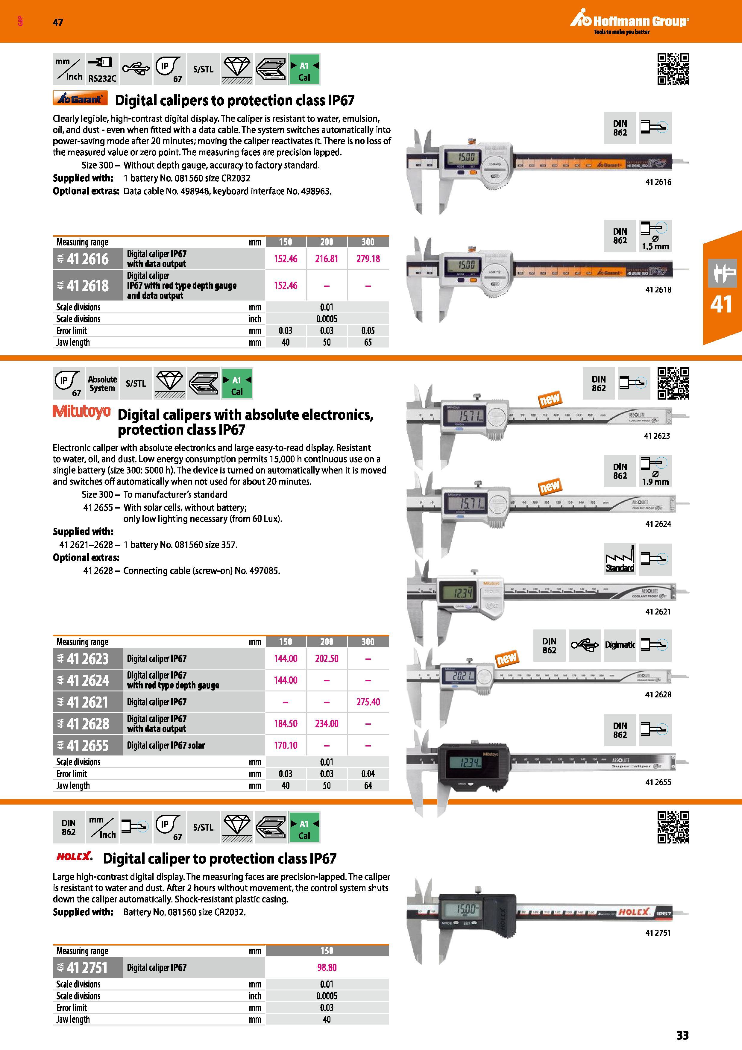 33 Hoffmann Group 47 RS232C 67 S/STL Cal 4asatmid Digital calipers to protection class IP67 Clearly legible, high-contrast digital display The calip Каталог HOFFMANN GROUP 2016 Ручной слесарно-монтажный и измерительный инструмент и оборудование от комплексного поставщика промышленных предприятий Вер. 47 Англ. Стр. 33