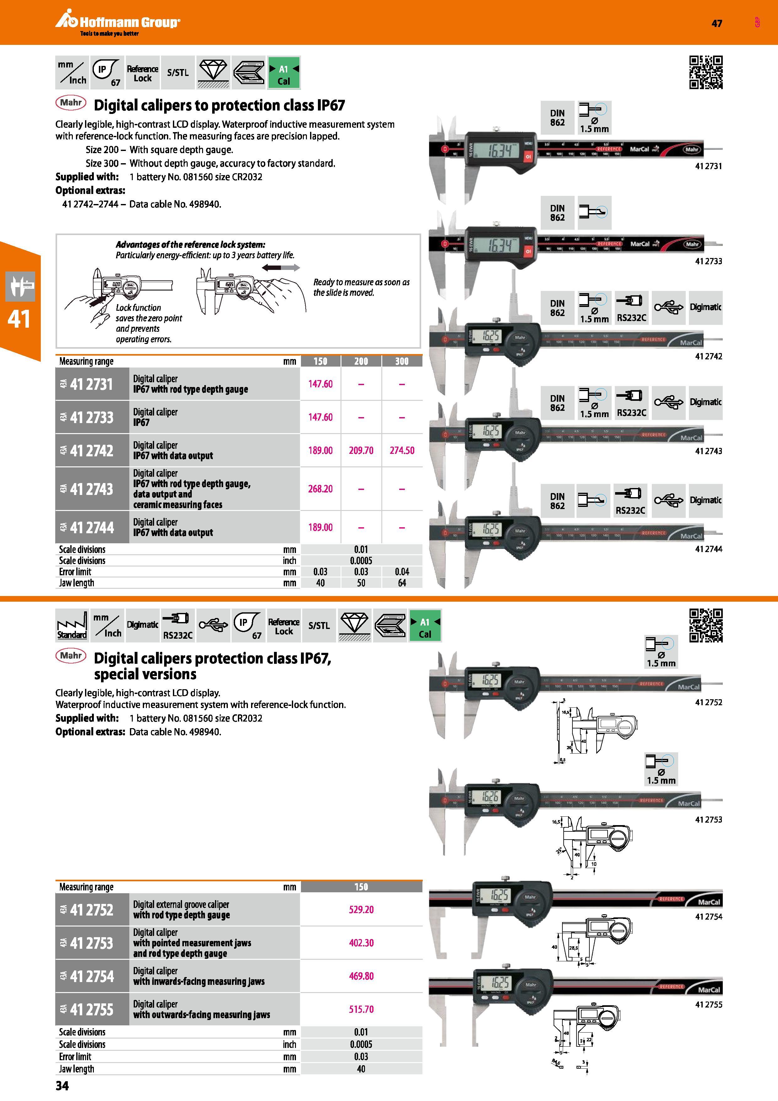 34 Hoffmann Group 47 mm/ /Inch <57 67 Reference Lock S/STL p-m-i Cal Digital calipers to protection class IP67 Clearly legible, high-contrast LCD di Каталог HOFFMANN GROUP 2016 Ручной слесарно-монтажный и измерительный инструмент и оборудование от комплексного поставщика промышленных предприятий Вер. 47 Англ. Стр. 34