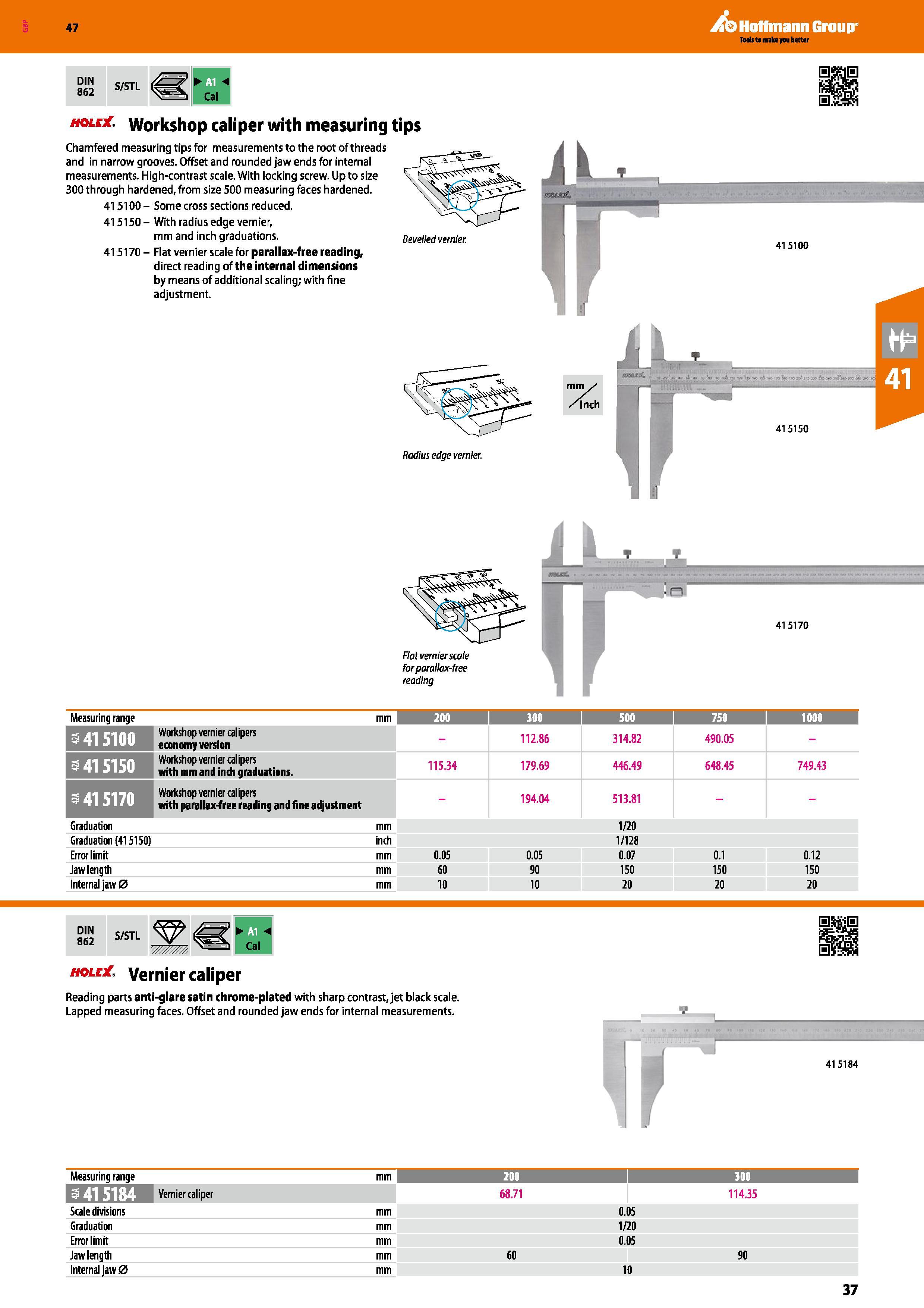 37 Hoflmann Group 47 DIN 862 S/STL Cal holex workshop caliper with measuring tips Chamfered measuring tips for measurements to the root of threads a Каталог HOFFMANN GROUP 2016 Ручной слесарно-монтажный и измерительный инструмент и оборудование от комплексного поставщика промышленных предприятий Вер. 47 Англ. Стр. 37