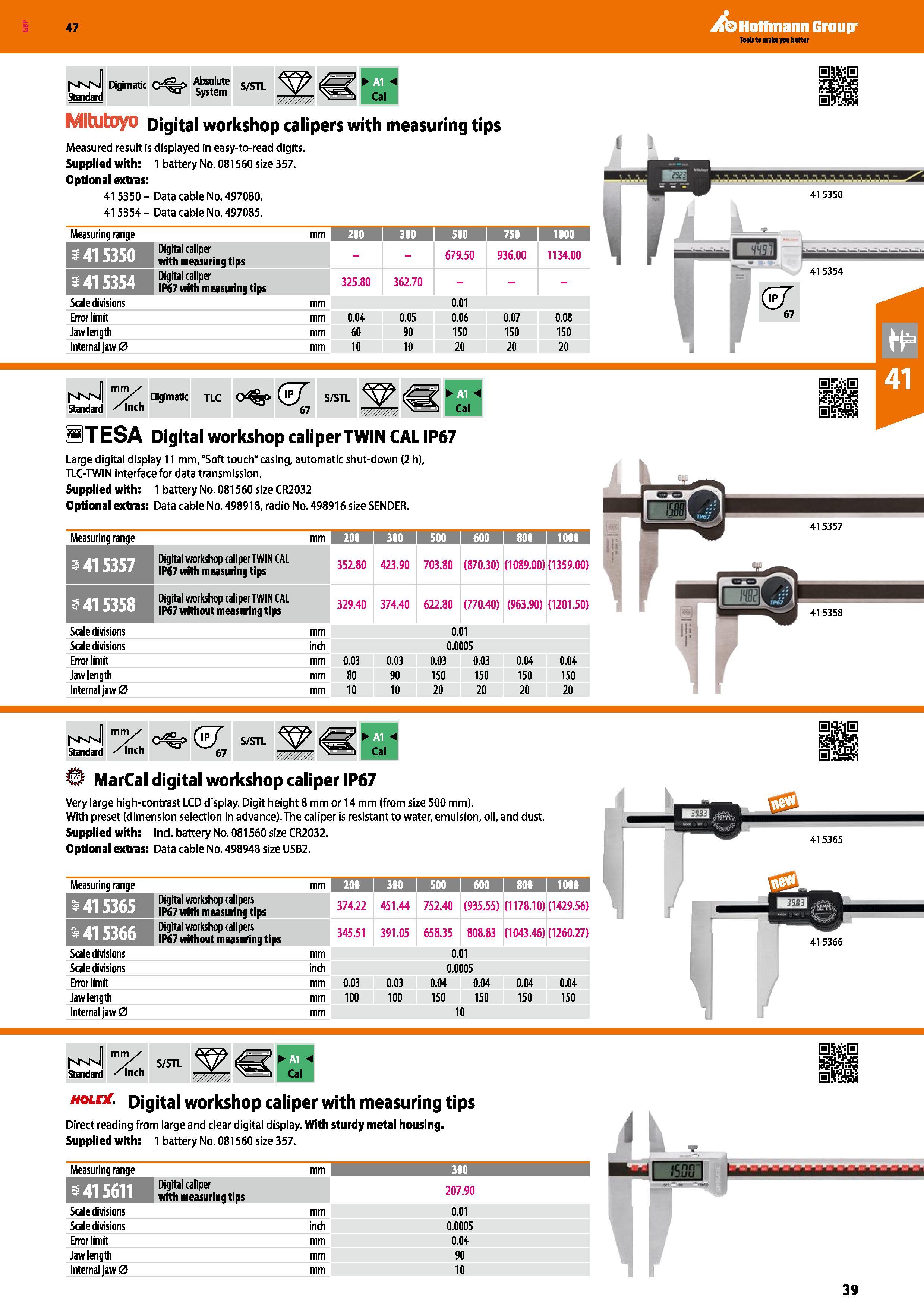 39 Hoffmann Group 47 Dgrnatic 0 =0 S/STL Standard Cal Mitutoyo Digital workshop calipers with measuring tips Measured result is displayed in easy-to Каталог HOFFMANN GROUP 2016 Ручной слесарно-монтажный и измерительный инструмент и оборудование от комплексного поставщика промышленных предприятий Вер. 47 Англ. Стр. 39
