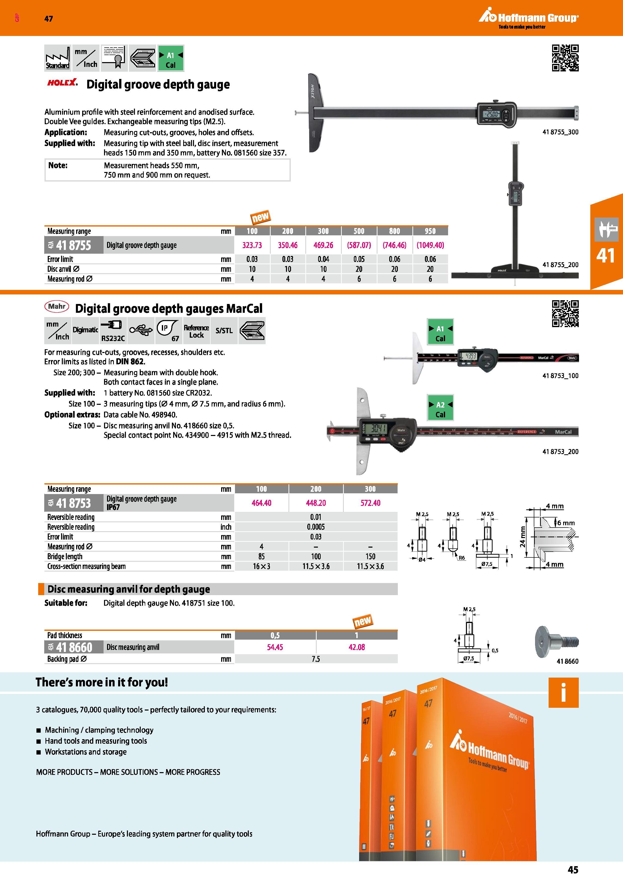 45 Hoffmann Group 47 Standatd mm /inch M Cal holex Digital groove depth gauge Aluminium profile with steel reinforcement and anodised surface Double Каталог HOFFMANN GROUP 2016 Ручной слесарно-монтажный и измерительный инструмент и оборудование от комплексного поставщика промышленных предприятий Вер. 47 Англ. Стр. 45