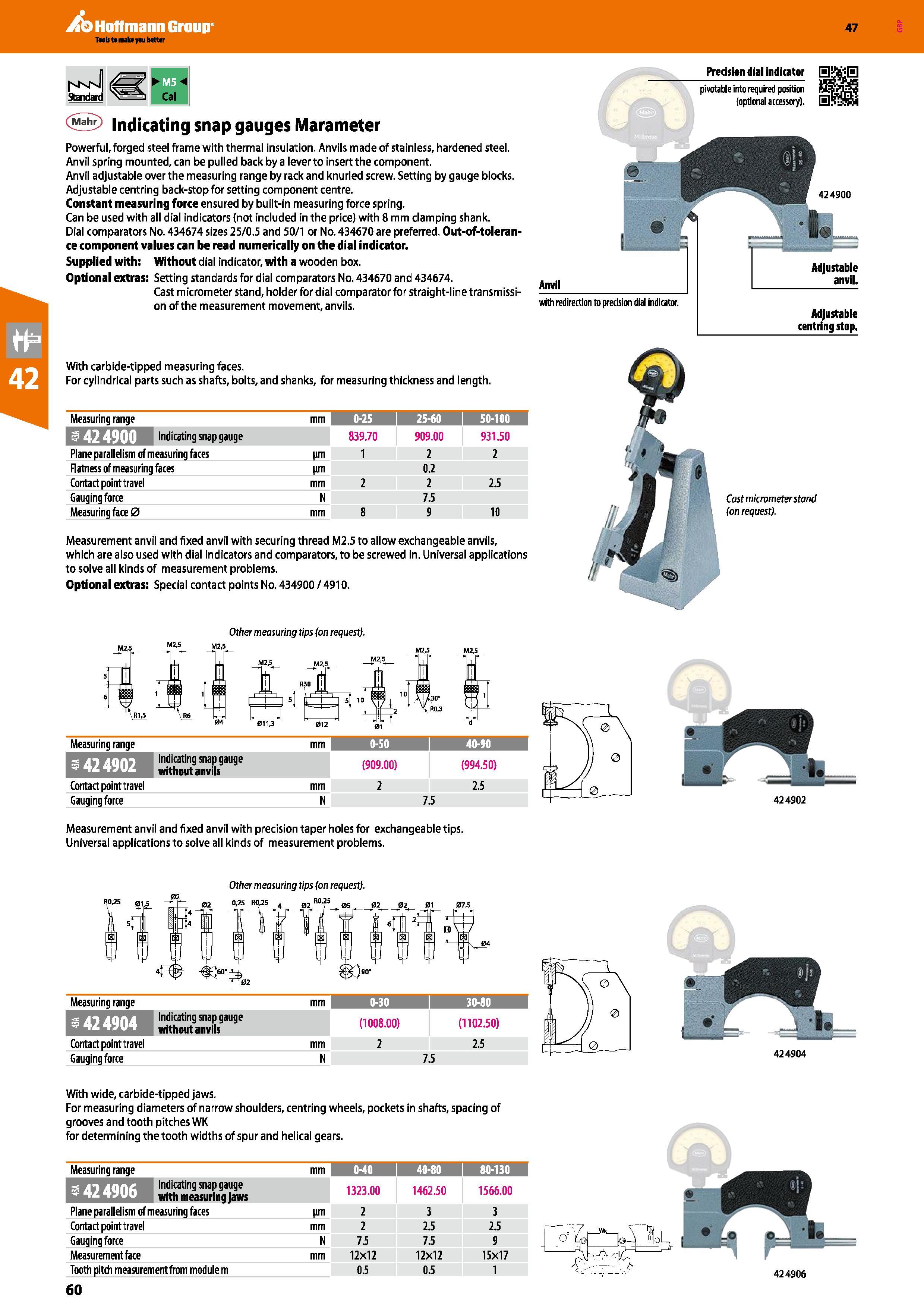 60 Hoffmann Group 47 Indicating snap gauges Marameter Powerful, forged steel frame with thermal insulation Anvils made of stainless, hardened steel Каталог HOFFMANN GROUP 2016 Ручной слесарно-монтажный и измерительный инструмент и оборудование от комплексного поставщика промышленных предприятий Вер. 47 Англ. Стр. 60