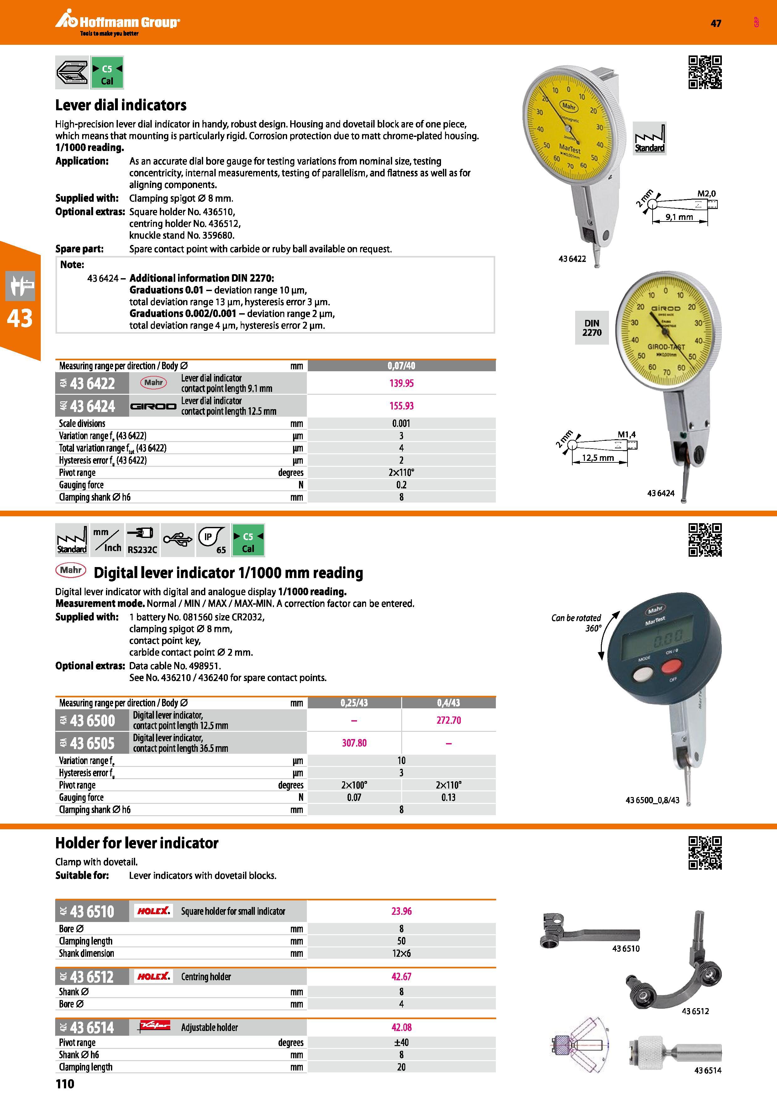 110 Hoffmann Group Lever dial indicators High-precision lever dial indicator in handy, robust design Housing and dovetail block are of one piece, whi Каталог HOFFMANN GROUP 2016 Ручной слесарно-монтажный и измерительный инструмент и оборудование от комплексного поставщика промышленных предприятий Вер. 47 Англ. Стр. 110