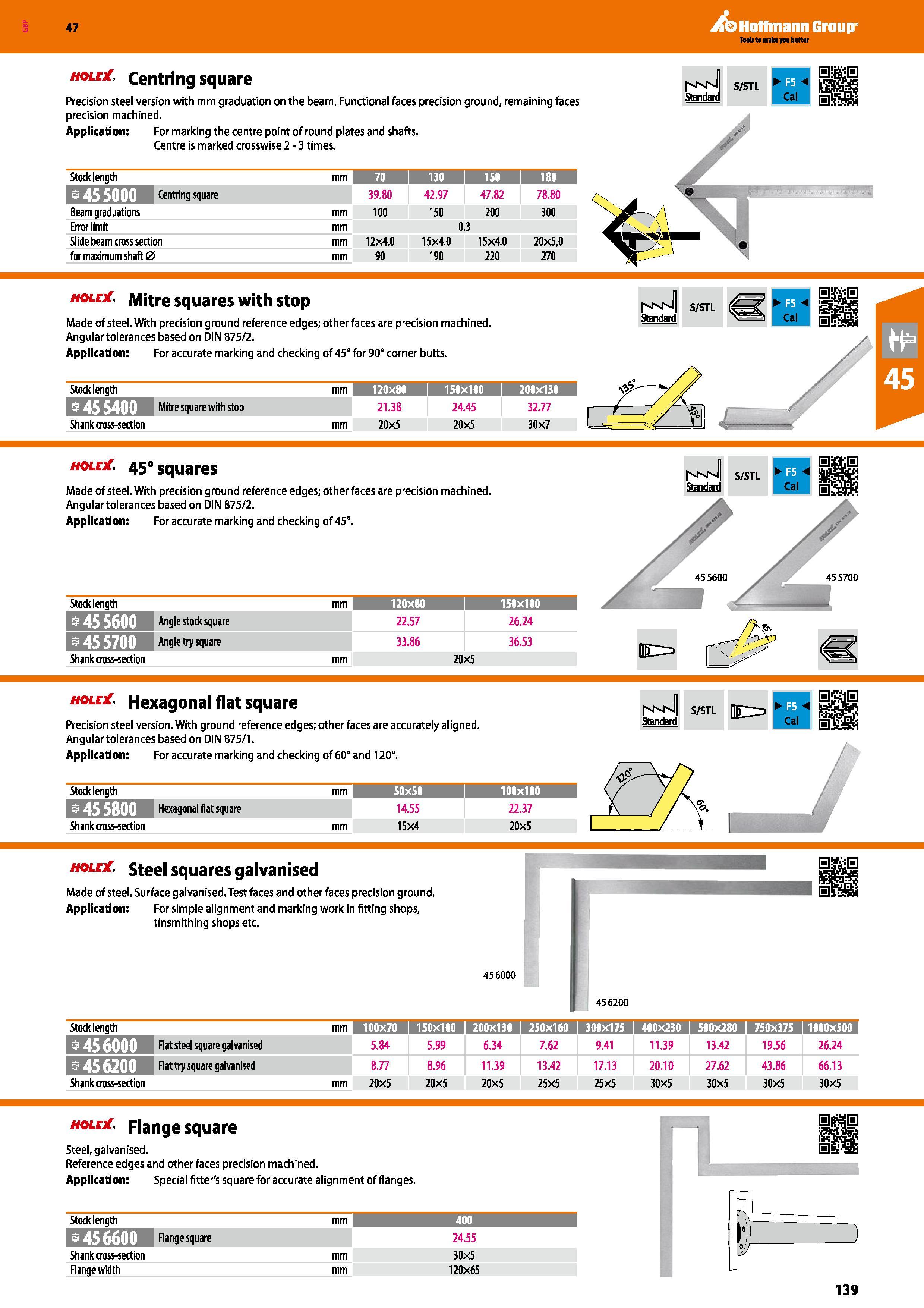 139 Hoffmann Group 47 hole Centring square I'vMvfl Precision steel version with mm graduation on the beam Functional faces precision ground, remainin Каталог HOFFMANN GROUP 2016 Ручной слесарно-монтажный и измерительный инструмент и оборудование от комплексного поставщика промышленных предприятий Вер. 47 Англ. Стр. 139