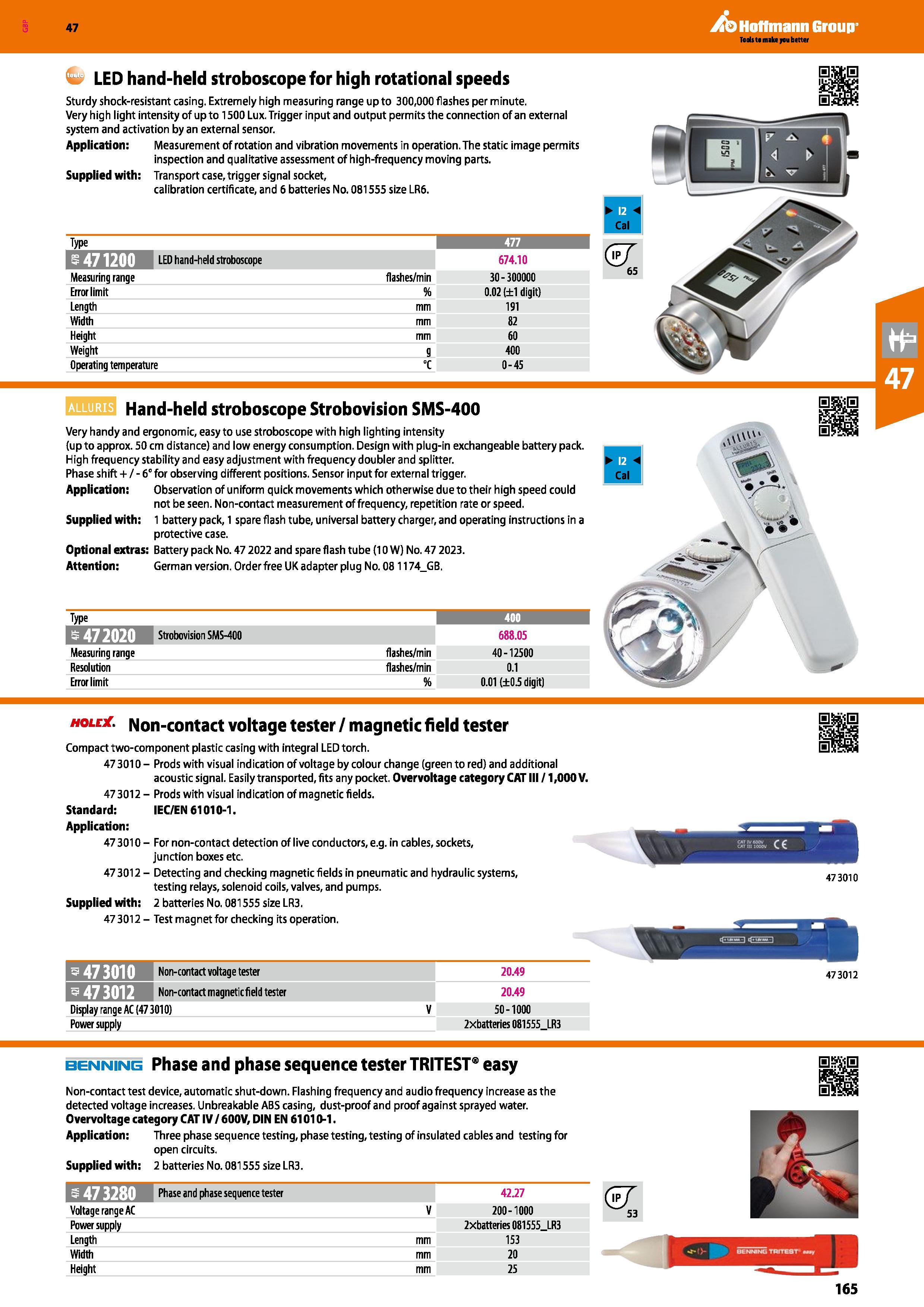 165 47 LED hand-held stroboscope for high rotational speeds Sturdy shock-resistant casing Extremely high measuring range up to 300,000 fashes per min Каталог HOFFMANN GROUP 2016 Ручной слесарно-монтажный и измерительный инструмент и оборудование от комплексного поставщика промышленных предприятий Вер. 47 Англ. Стр. 165