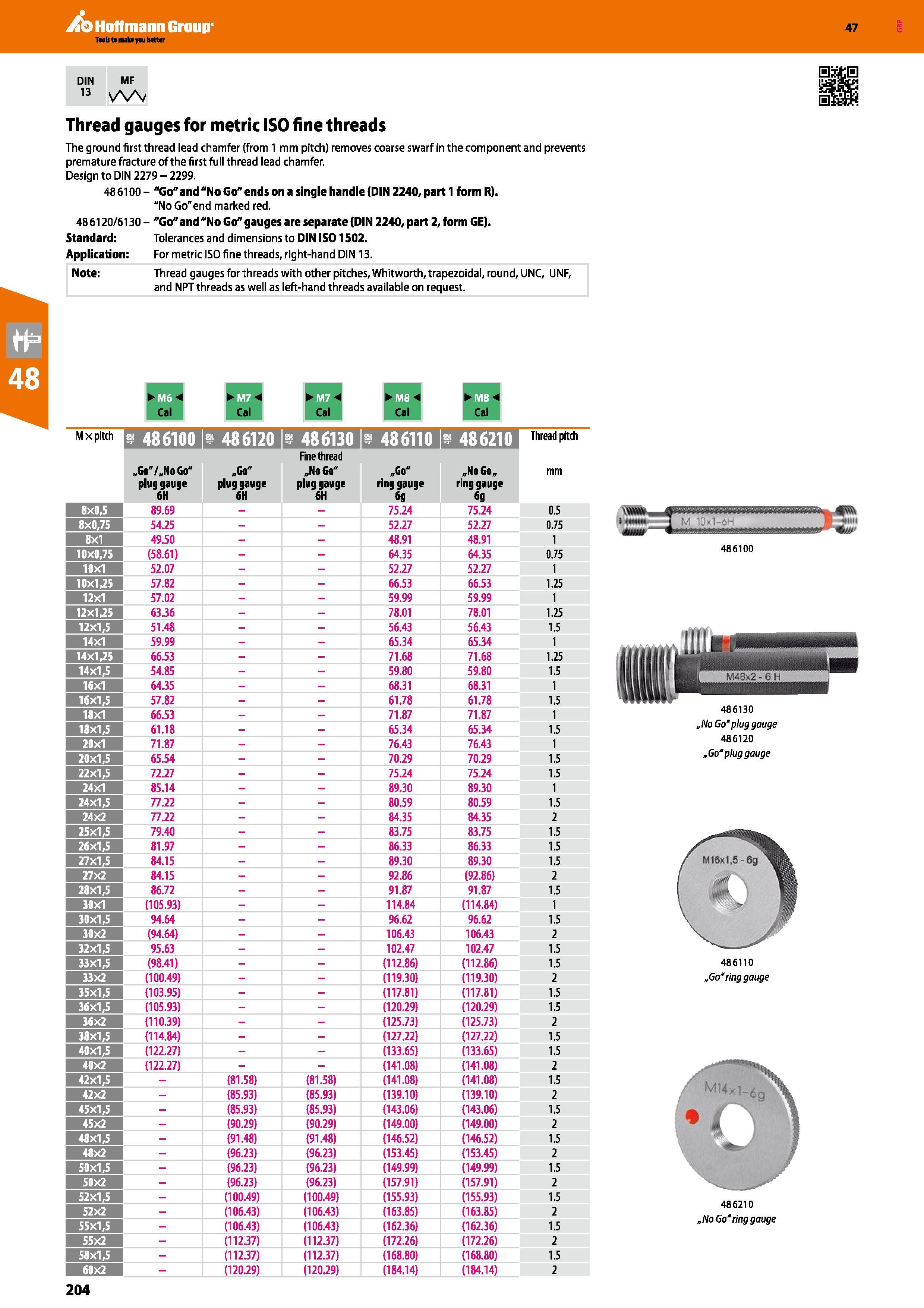 204 Hoffmann Group 47 DIN MF 13 VW Thread gauges for metric ISO fine threads The ground first thread lead chamfer (from 1 mm pitch) removes coarse sw Каталог HOFFMANN GROUP 2016 Ручной слесарно-монтажный и измерительный инструмент и оборудование от комплексного поставщика промышленных предприятий Вер. 47 Англ. Стр. 204