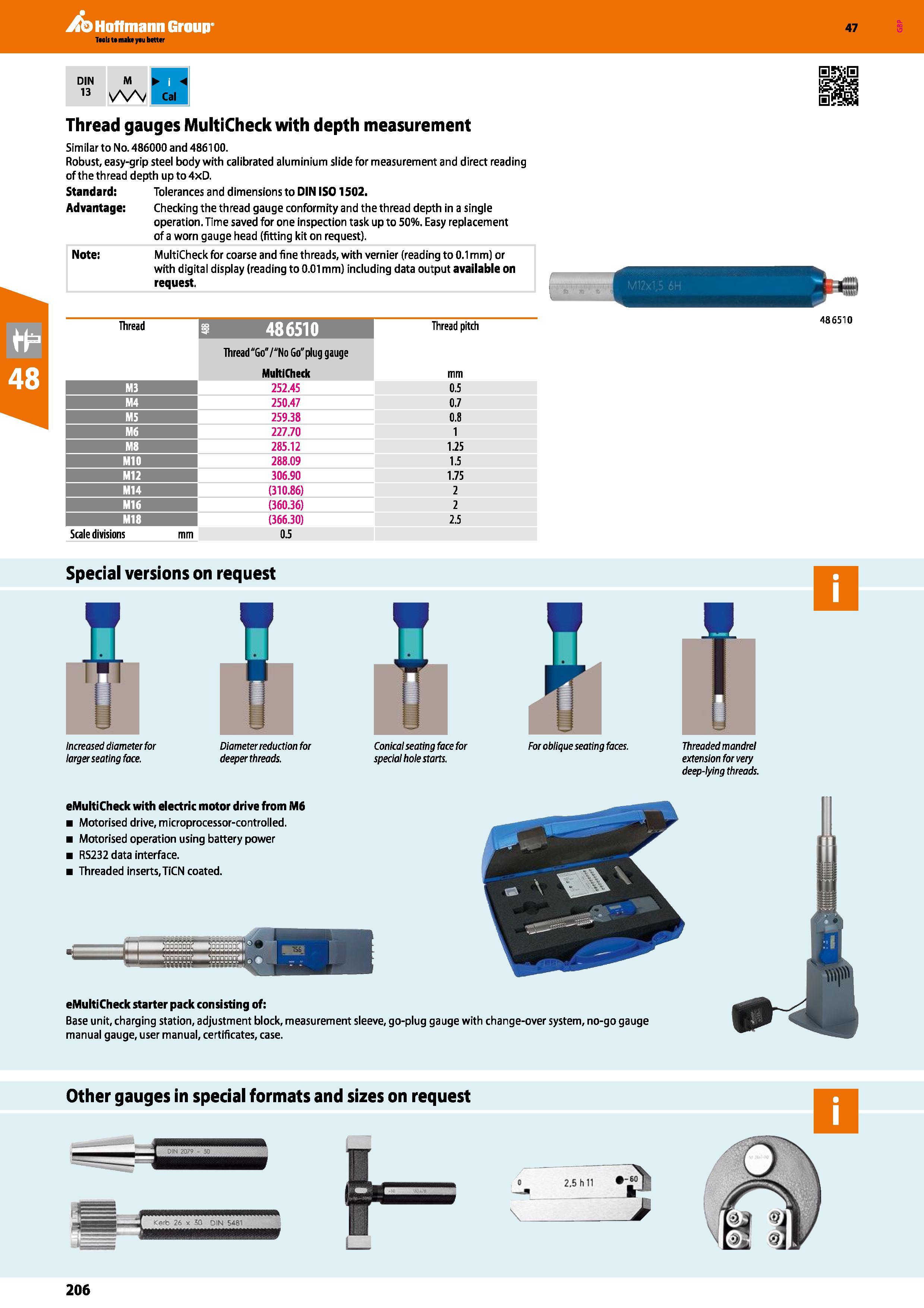 206 Hoffmann Group 47 DIN 13 M v Thread gauges MultiCheck with depth measurement Similar to No 486000 and 486100 Robust, easy-grip steel body with ca Каталог HOFFMANN GROUP 2016 Ручной слесарно-монтажный и измерительный инструмент и оборудование от комплексного поставщика промышленных предприятий Вер. 47 Англ. Стр. 206