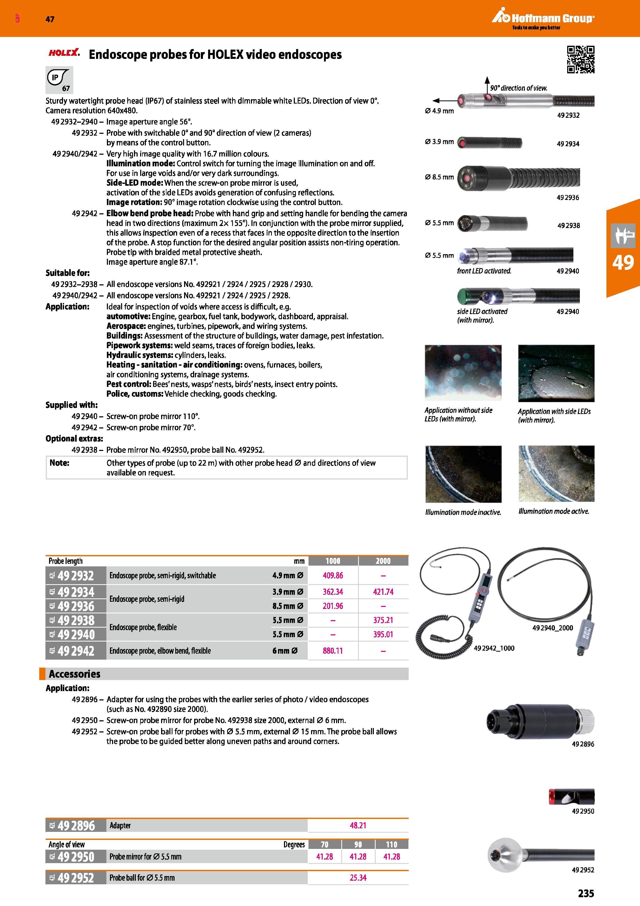 235 47 hole Endoscope probes for HOLEX video endoscopes ar 67 Sturdy watertight probe head (IP67) of stainless steel with dimmable white LEDs Directi Каталог HOFFMANN GROUP 2016 Ручной слесарно-монтажный и измерительный инструмент и оборудование от комплексного поставщика промышленных предприятий Вер. 47 Англ. Стр. 235