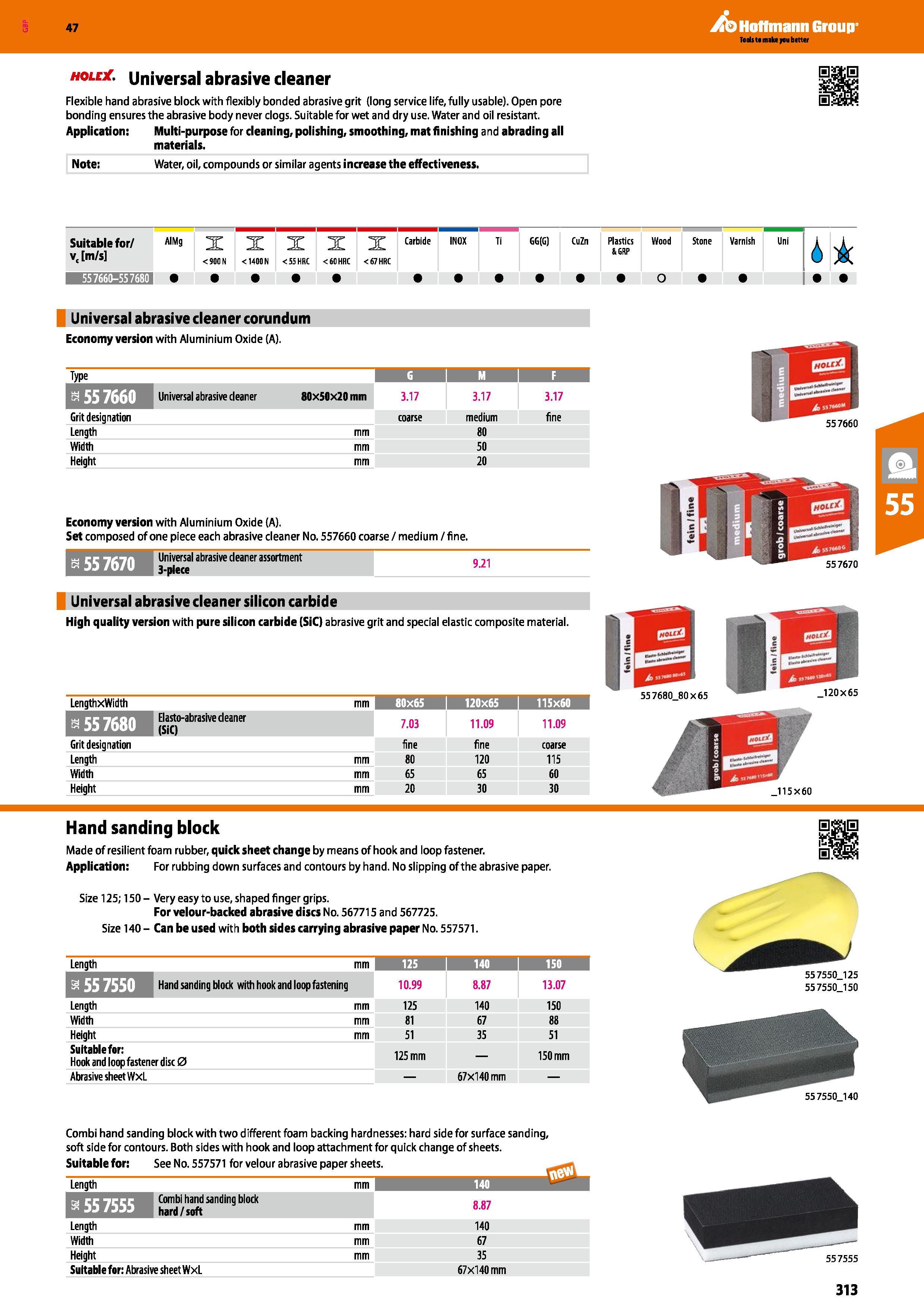 313 Hoffmann Group 47 hole Universal abrasive cleaner Flexible hand abrasive block with flexibly bonded abrasive grit (long service life, fully usabl Каталог HOFFMANN GROUP 2016 Ручной слесарно-монтажный и измерительный инструмент и оборудование от комплексного поставщика промышленных предприятий Вер. 47 Англ. Стр. 313