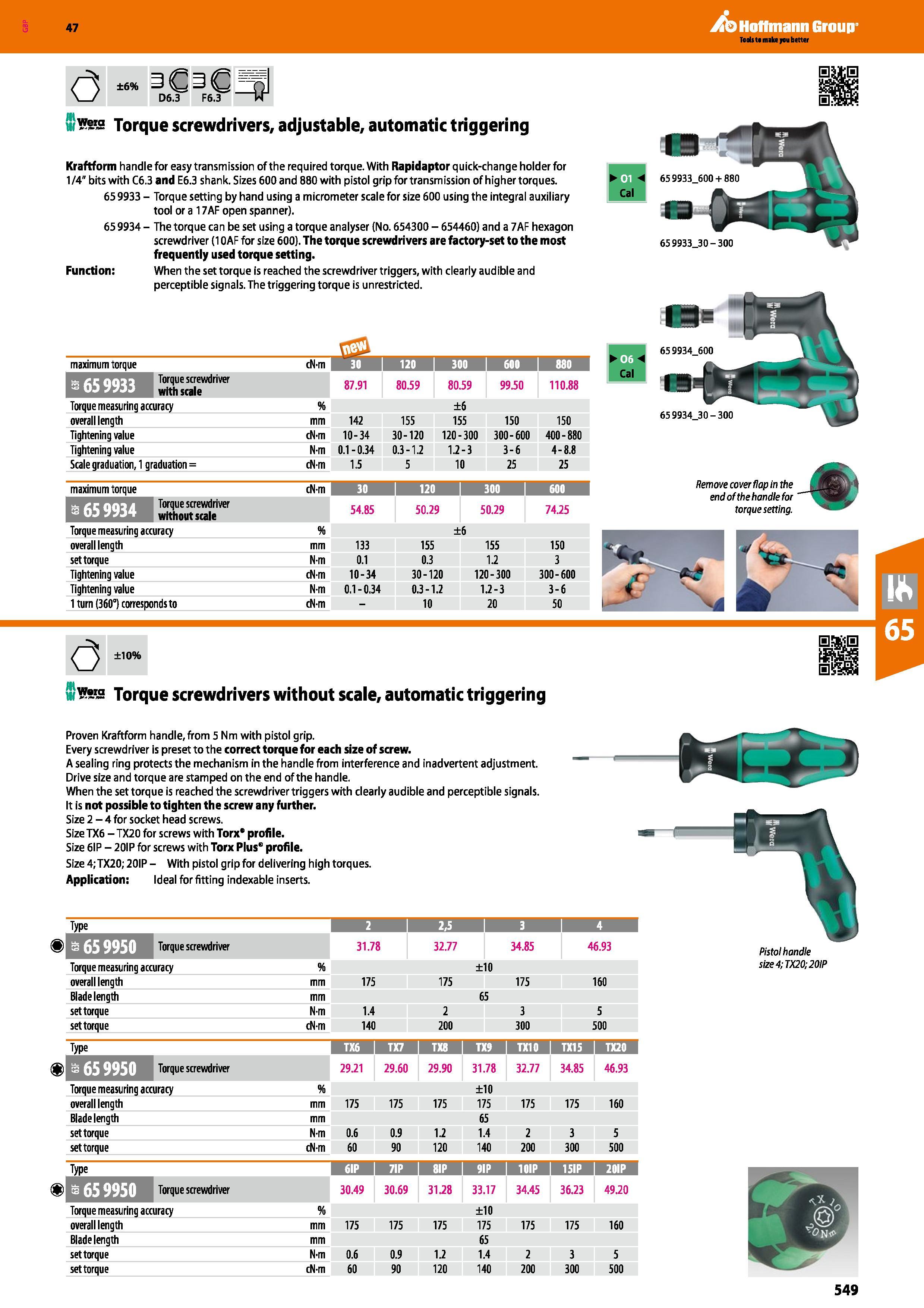 549 ESs Torque screwdrivers, adjustable, automatic triggering Kraftform handle for easy transmission of the required torque With Rapidaptor quick-cha Каталог HOFFMANN GROUP 2016 Ручной слесарно-монтажный и измерительный инструмент и оборудование от комплексного поставщика промышленных предприятий Вер. 47 Англ. Стр. 549