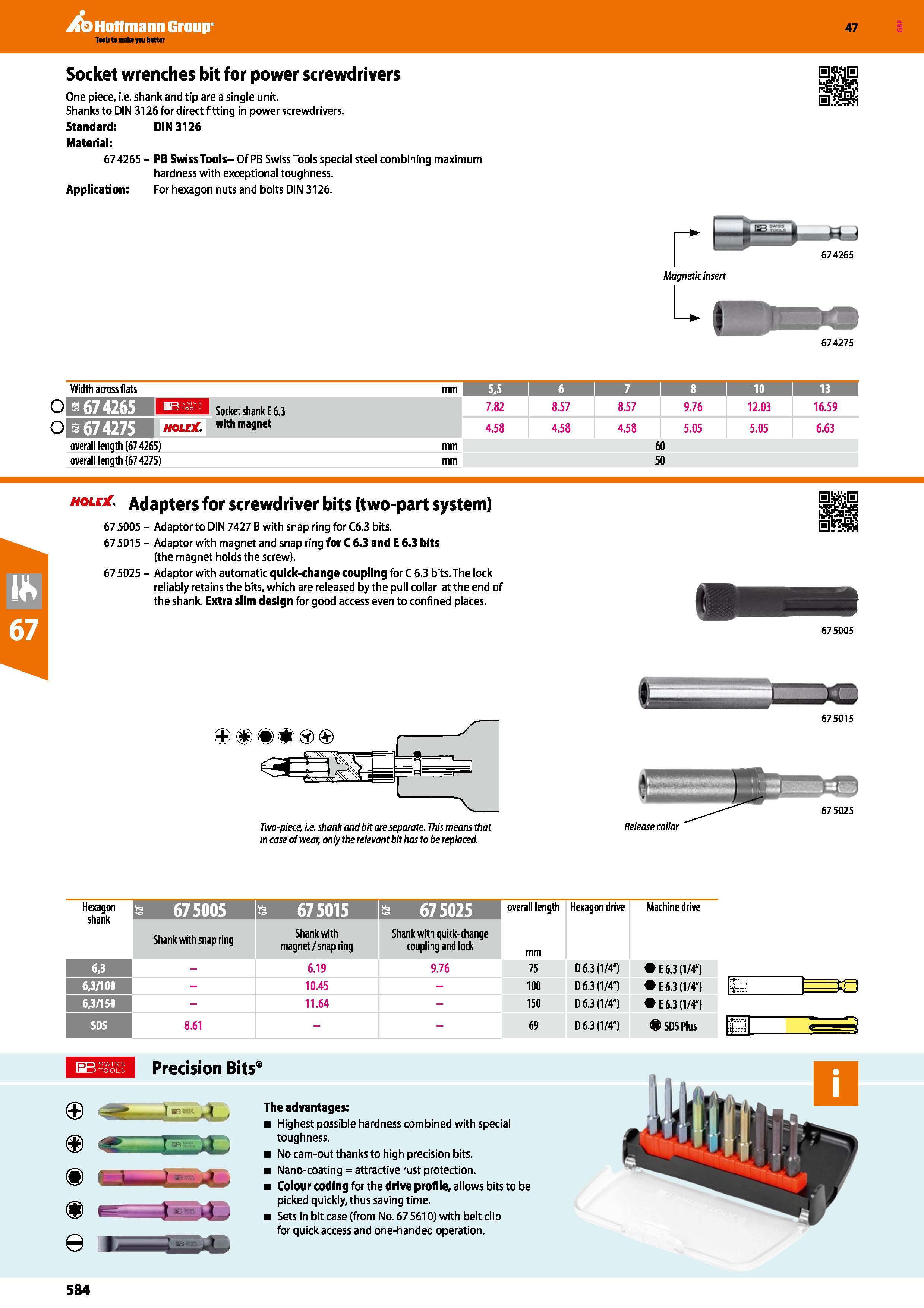584 Hoffmann Group 47 Socket wrenches bit for power screwdrivers One piece, i e shank and tip are a single unit Shanks to DIN 3126 for direct fitting Каталог HOFFMANN GROUP 2016 Ручной слесарно-монтажный и измерительный инструмент и оборудование от комплексного поставщика промышленных предприятий Вер. 47 Англ. Стр. 584