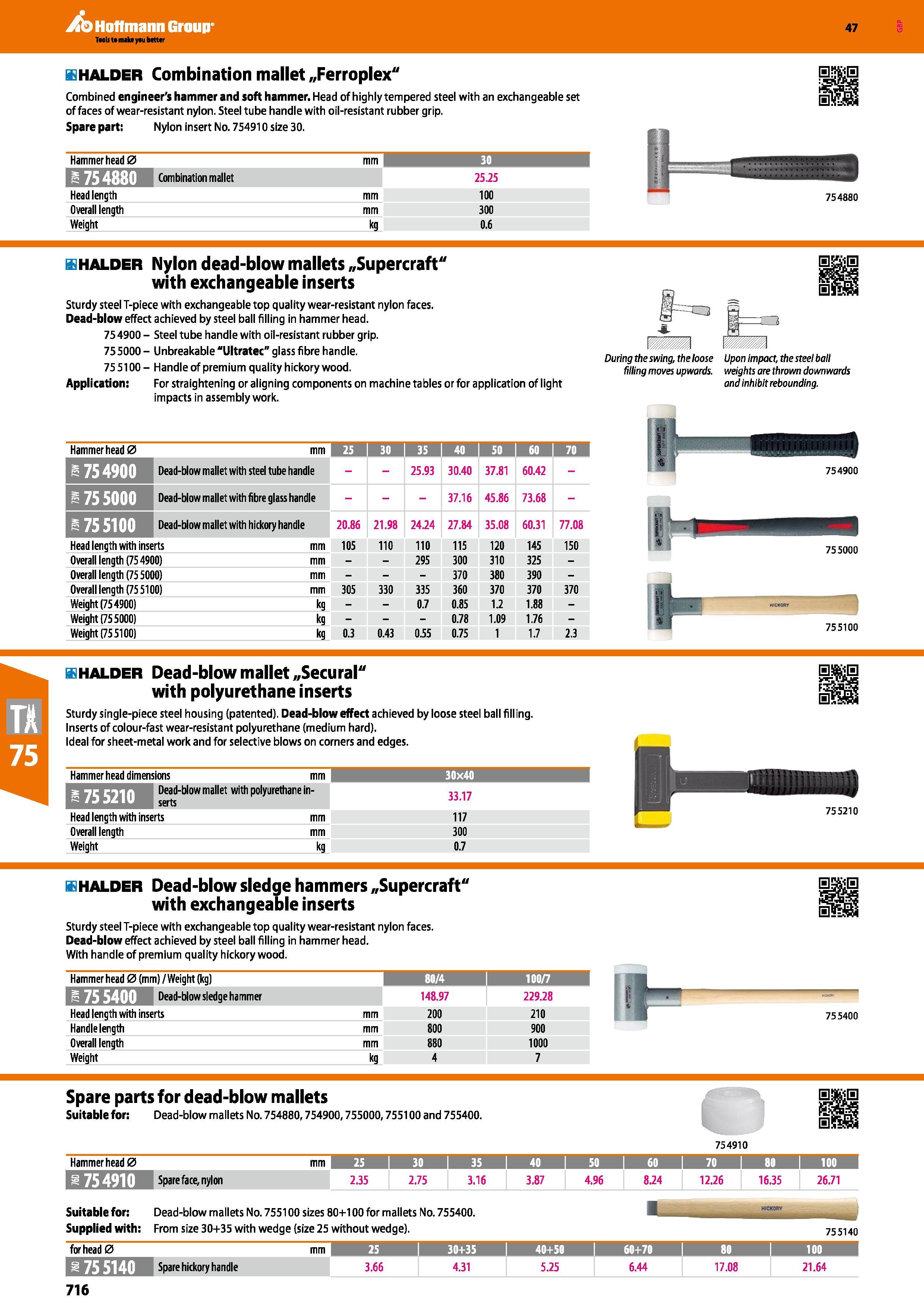 716 Hoffmann Group 47 fflHALDER Combination mallet „Ferroplex Combined engineer's hammer and soft hammer Head of highly tempered steel with an exchan Каталог HOFFMANN GROUP 2016 Ручной слесарно-монтажный и измерительный инструмент и оборудование от комплексного поставщика промышленных предприятий Вер. 47 Англ. Стр. 716