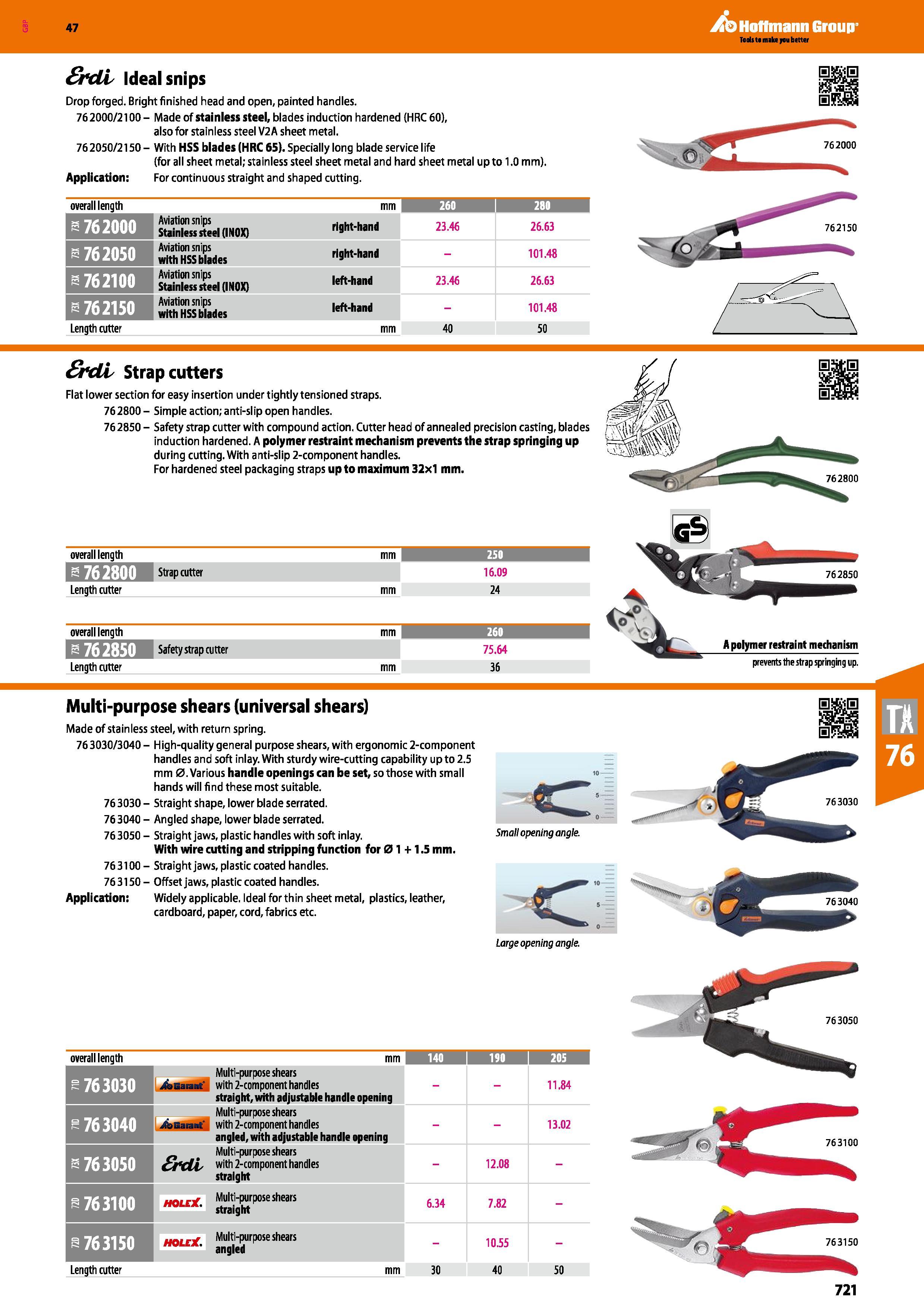 721 47 S/xtis Ideal snips Drop forged Bright finished head and open, painted handles 762000/2100 - Made of stainless steel, blades induction hardened Каталог HOFFMANN GROUP 2016 Ручной слесарно-монтажный и измерительный инструмент и оборудование от комплексного поставщика промышленных предприятий Вер. 47 Англ. Стр. 721