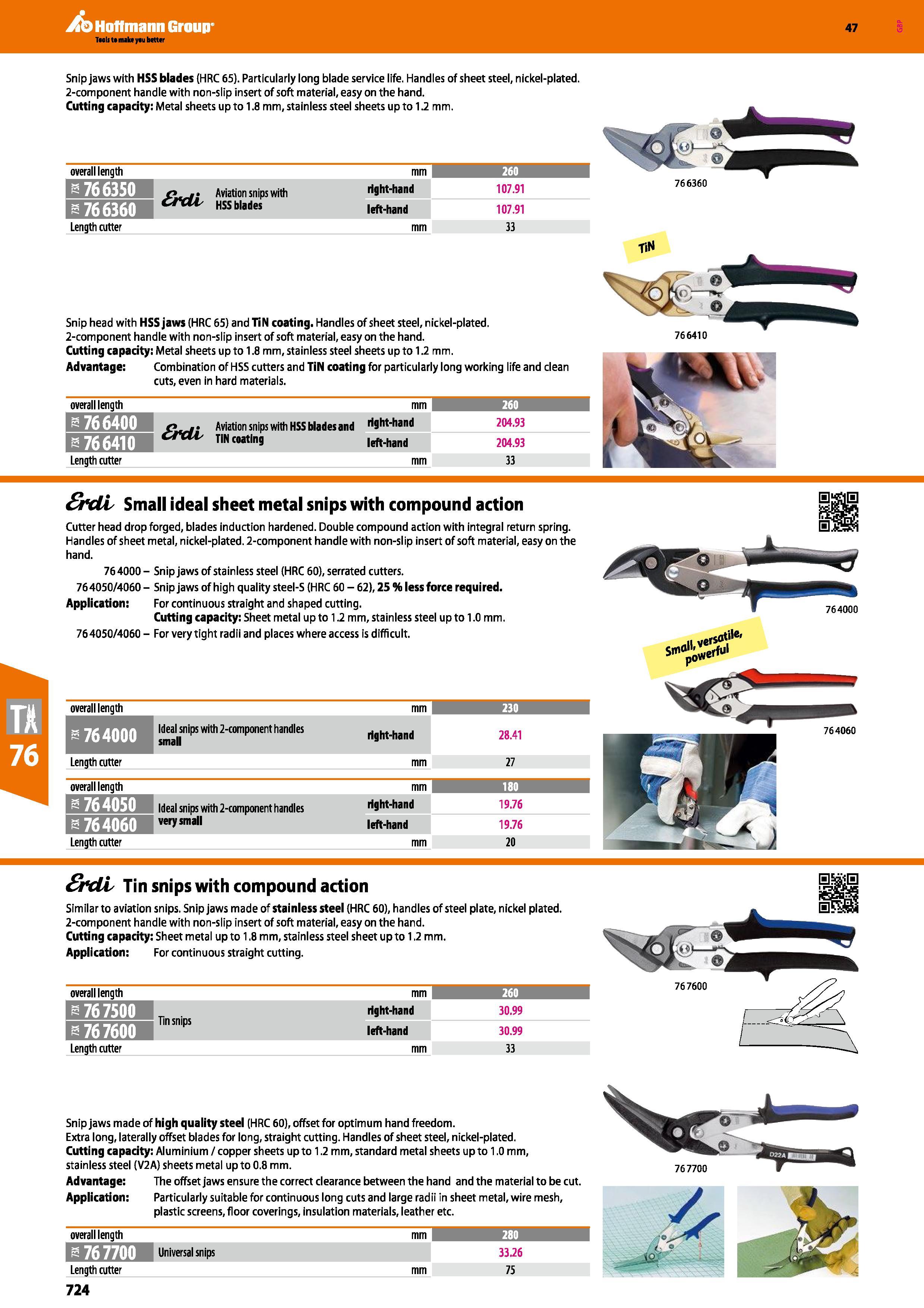724 Hoffmann Group 47 Snip jaws with HSS blades (HRC 65) Particularly long blade service life Handles of sheet steel, nickel-plated 2-component handl Каталог HOFFMANN GROUP 2016 Ручной слесарно-монтажный и измерительный инструмент и оборудование от комплексного поставщика промышленных предприятий Вер. 47 Англ. Стр. 724